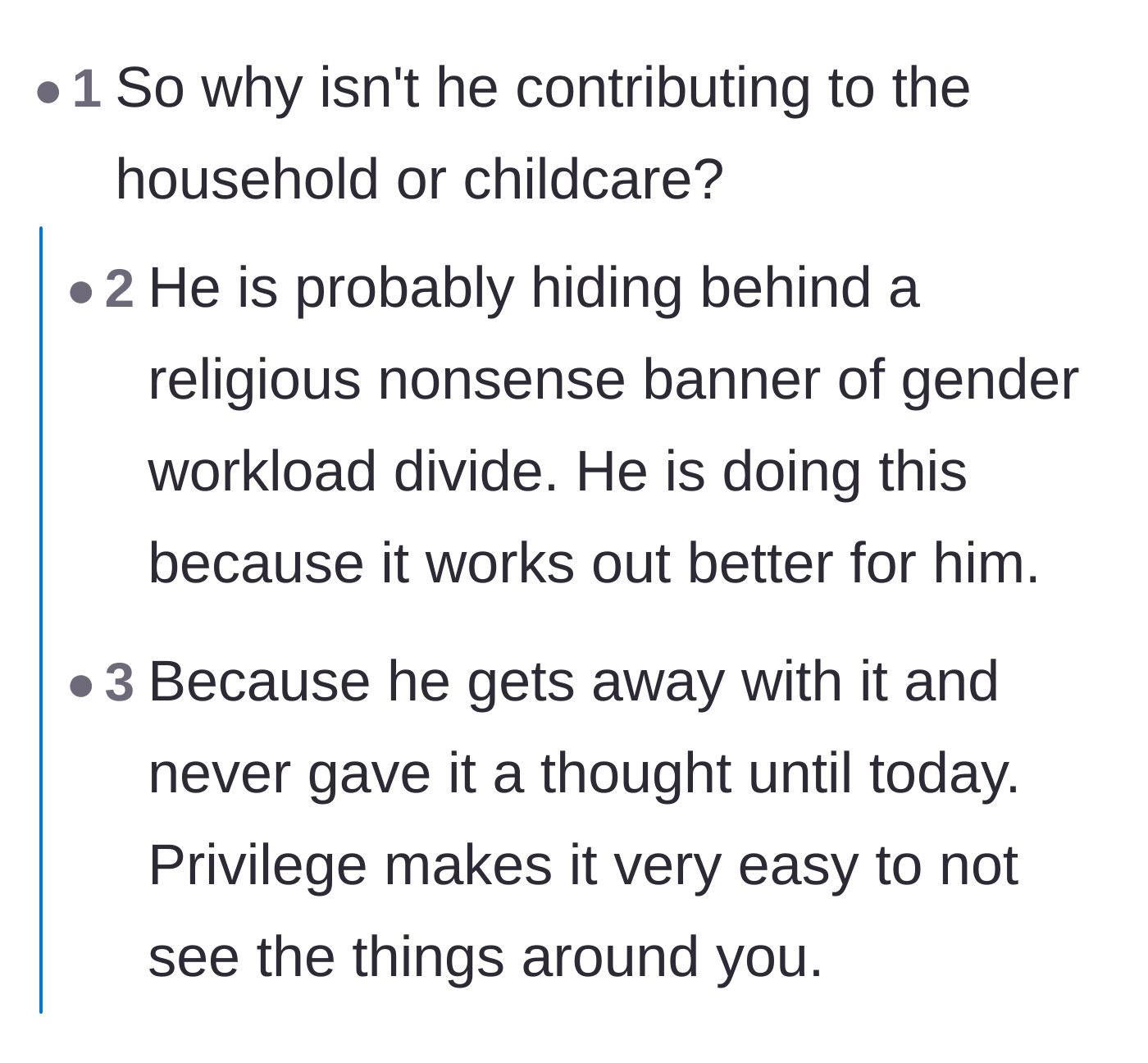 Comment thread 4 - A discussion questioning the husband's lack of household contribution and attributing his behavior to the invisible blinders of privilege.