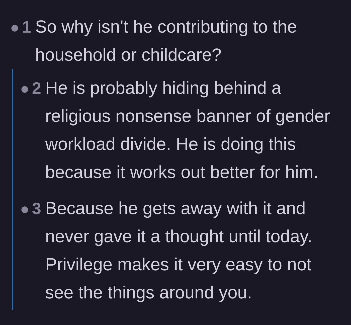 Comment thread 4 - A discussion questioning the husband's lack of household contribution and attributing his behavior to the invisible blinders of privilege.