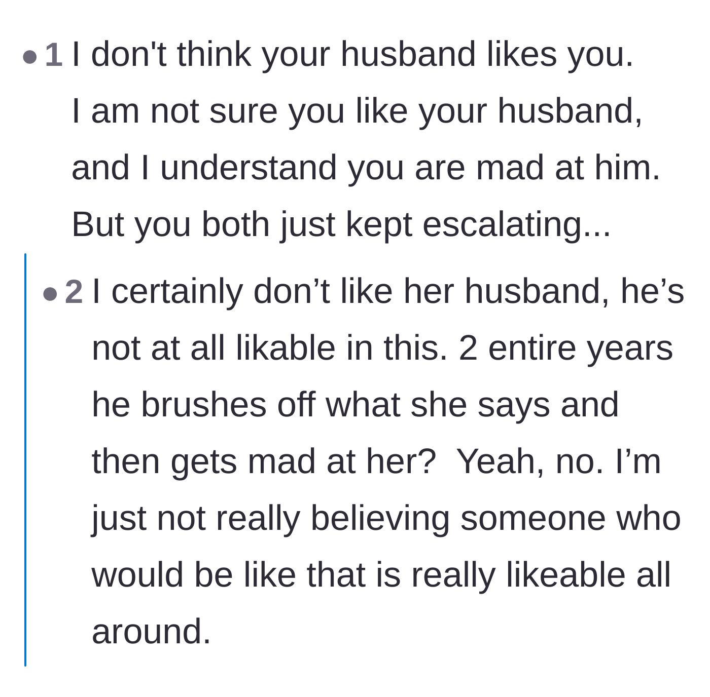 Comment thread 5 - A blunt assessment from a reader suggesting that the husband's long-term dismissiveness indicates a fundamental lack of liking or respecting his wife.