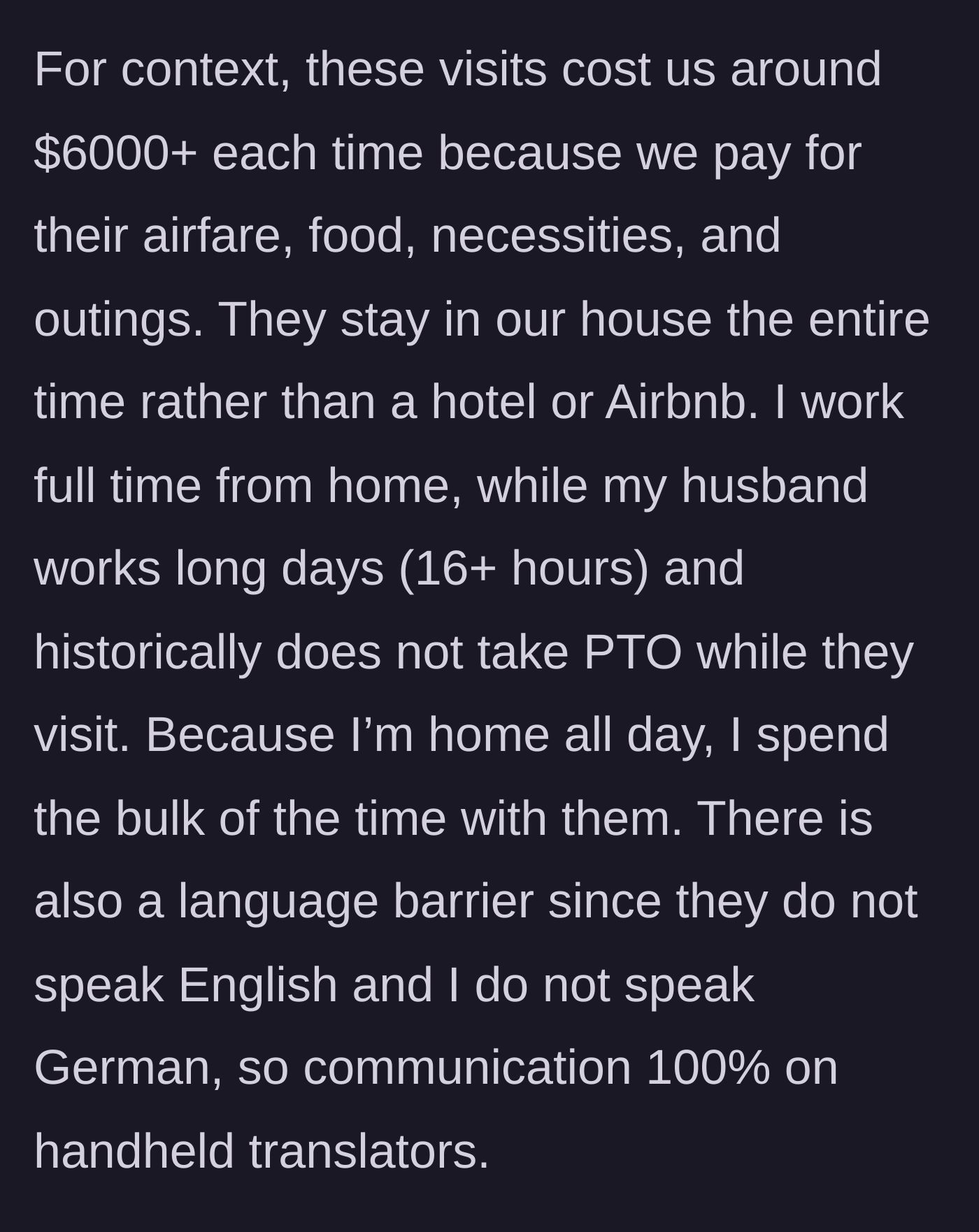 Story part 2 - The wife breaks down the $6,000 price tag, her full-time remote job, her husband's 16-hour workdays without time off, and the complete language barrier.