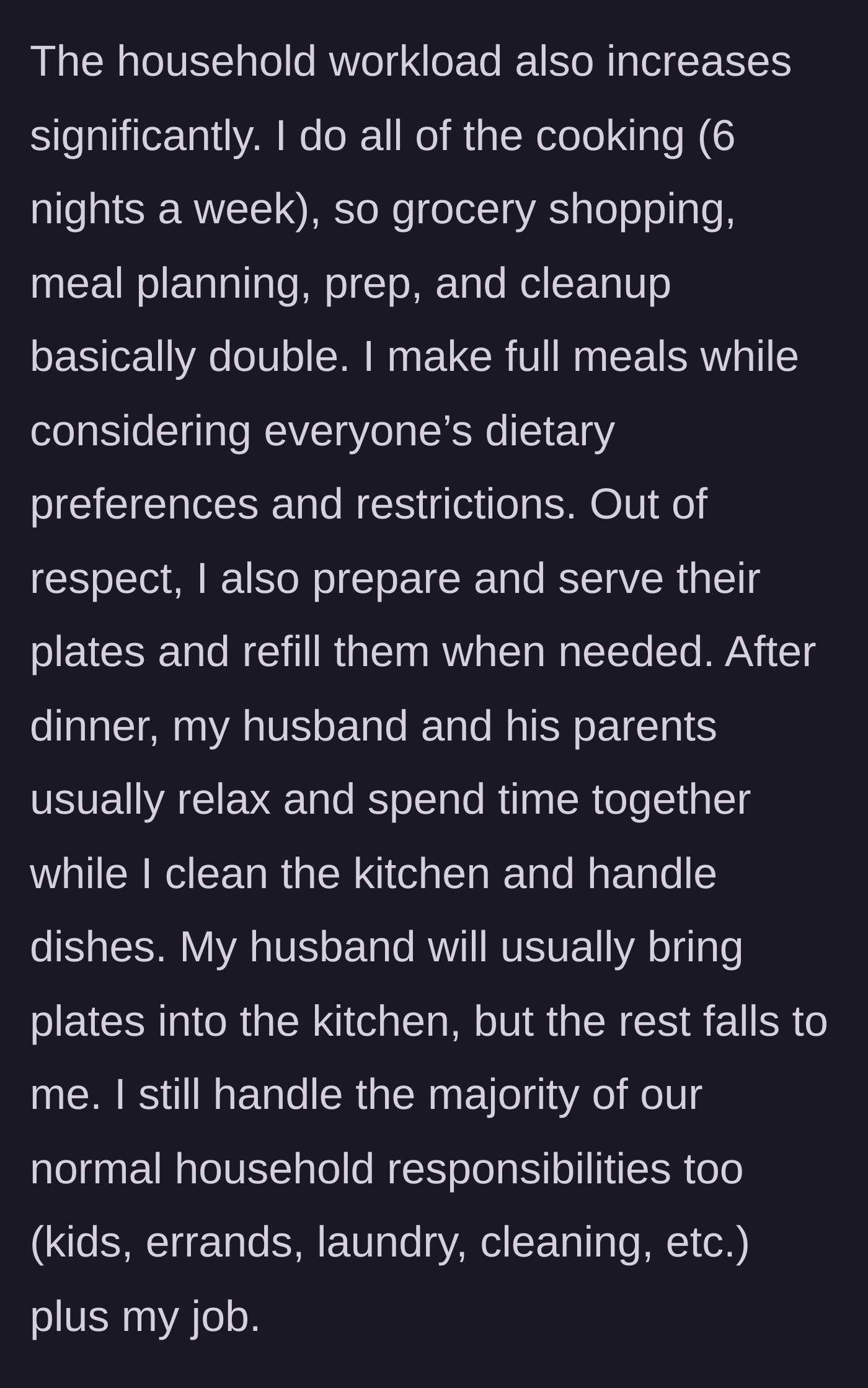 Story part 3 - The wife describes her massive household workload, cooking customized meals, serving the in-laws, and cleaning up while the husband and parents relax.