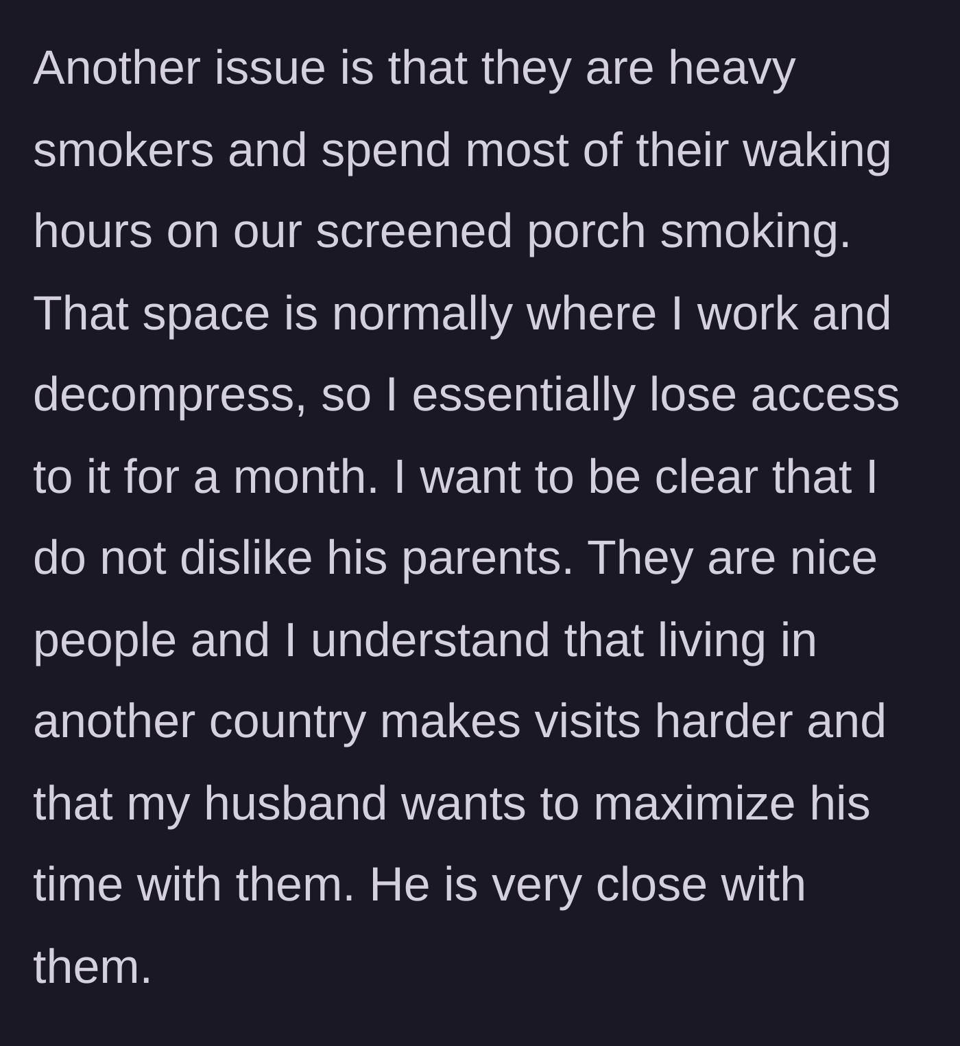 Story part 4 - The wife explains how the in-laws chain-smoke on her screened porch, taking away her only workspace and decompression area.