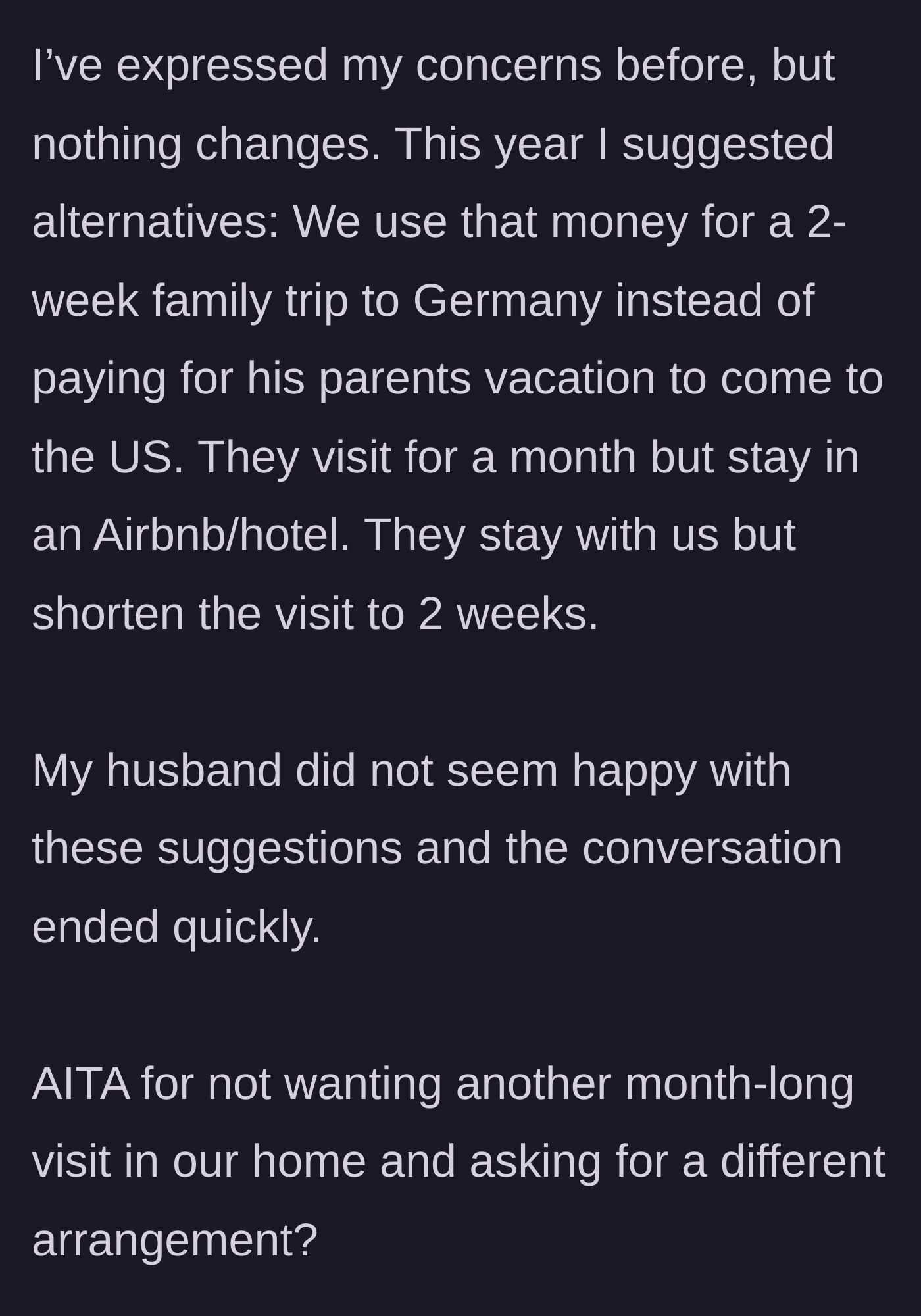 Story part 6 - The wife lists the three logical compromises she offered her husband (a trip to Germany, an Airbnb, or a shorter stay), all of which he immediately shut down.