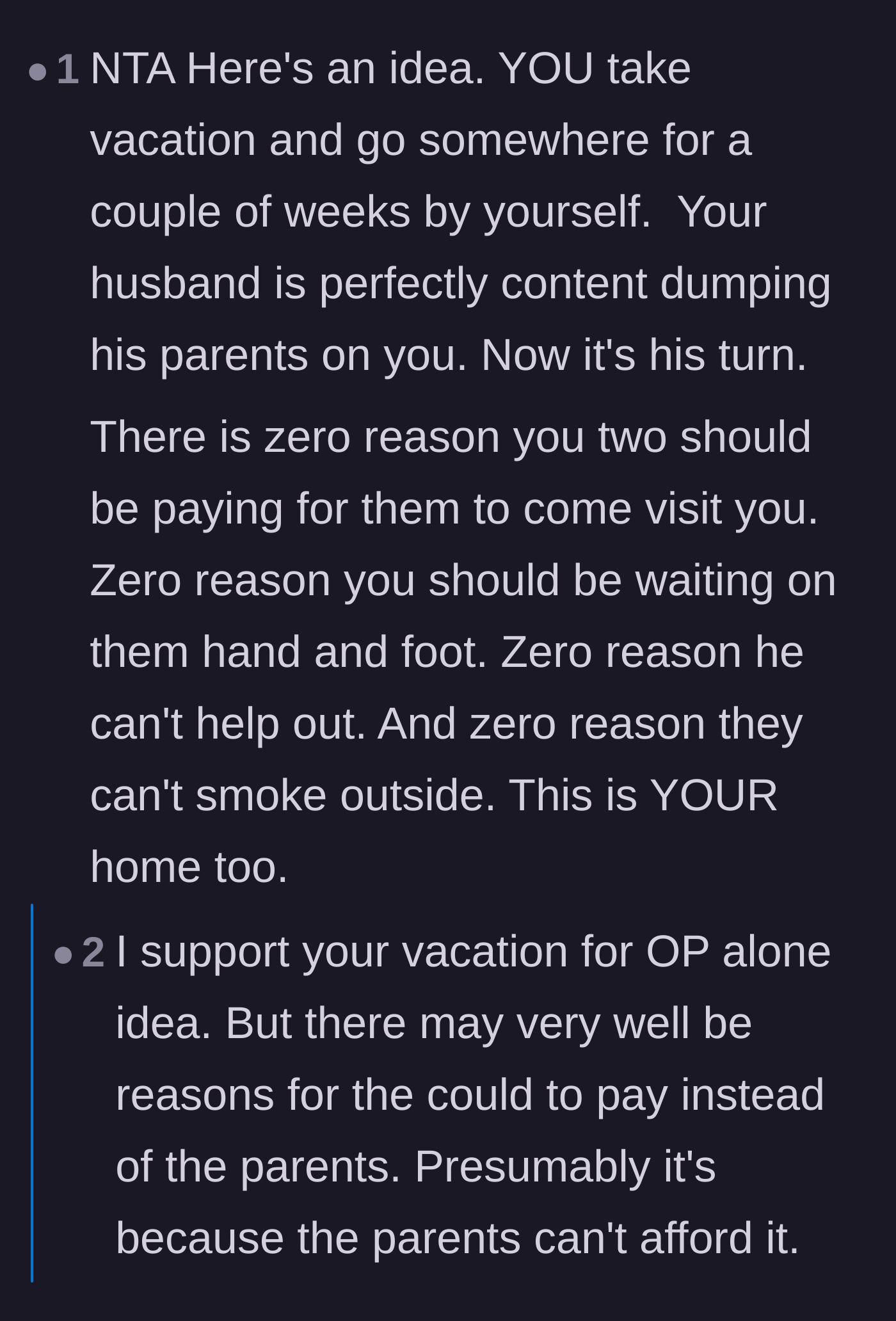 Comment thread 4 - Advice urging the wife to take her own solo vacation and leave her husband to finally manage his own parents.