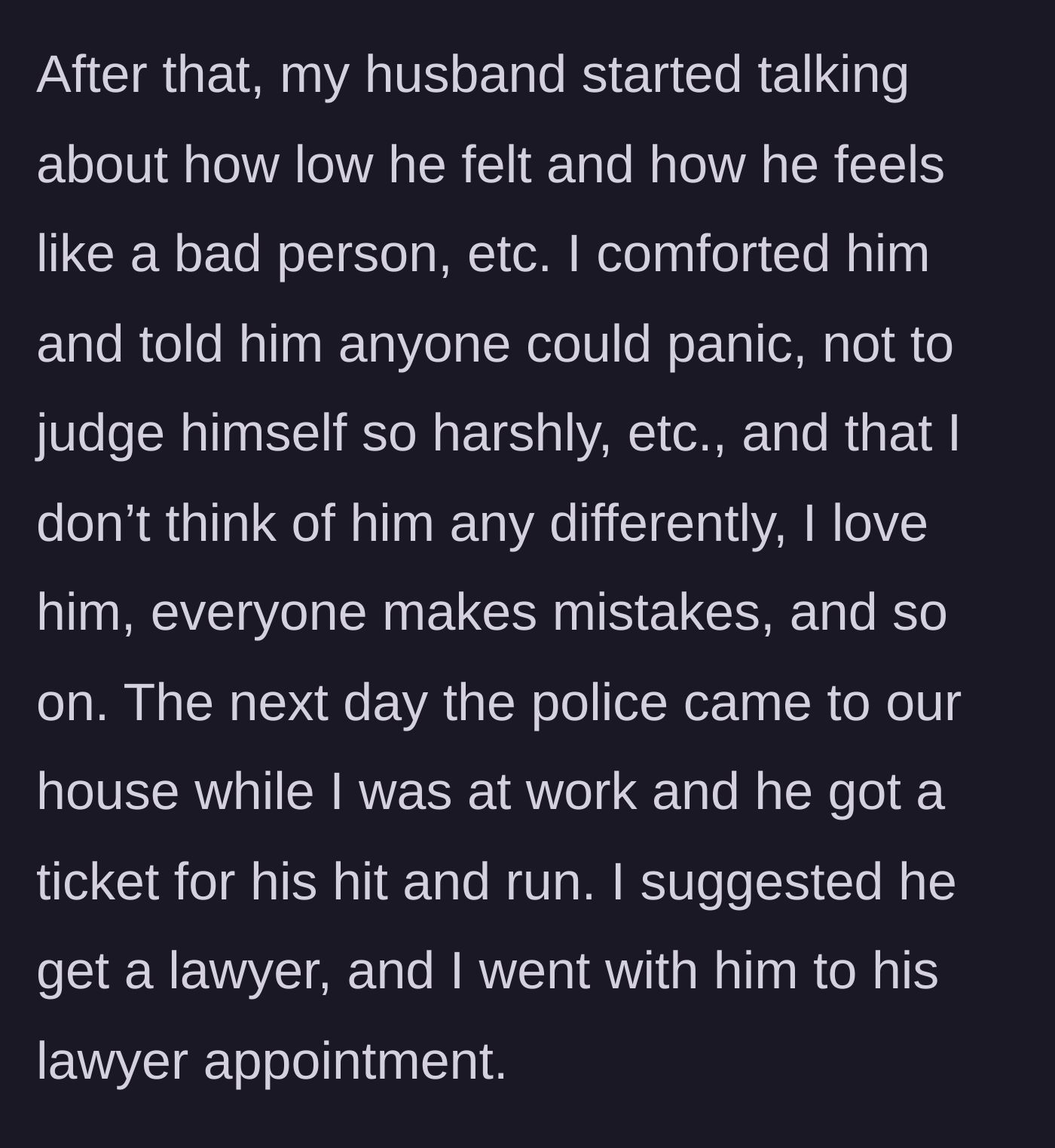 Story part 5 - Husband throws a pity party; the police arrive the next day to issue a ticket.