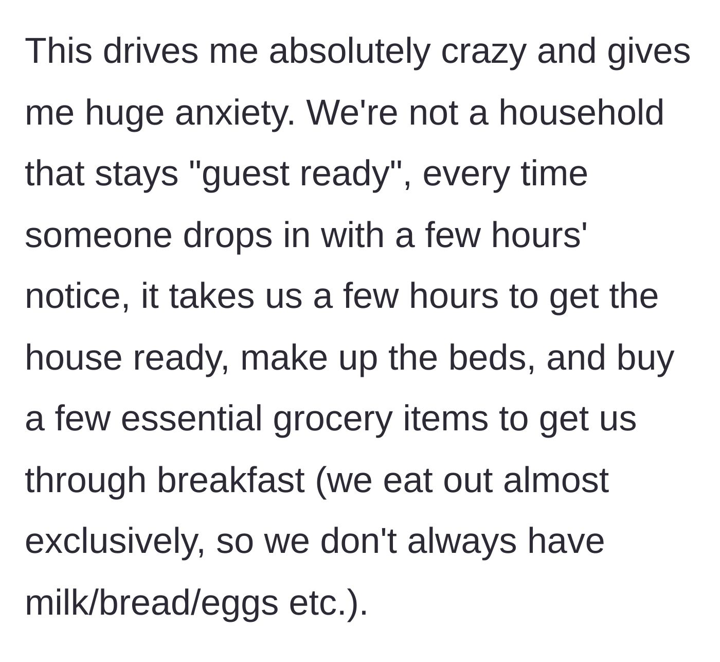 Story part 3 - Describing the massive anxiety and hours of stressful preparation required to get the house and groceries ready for sudden guests.