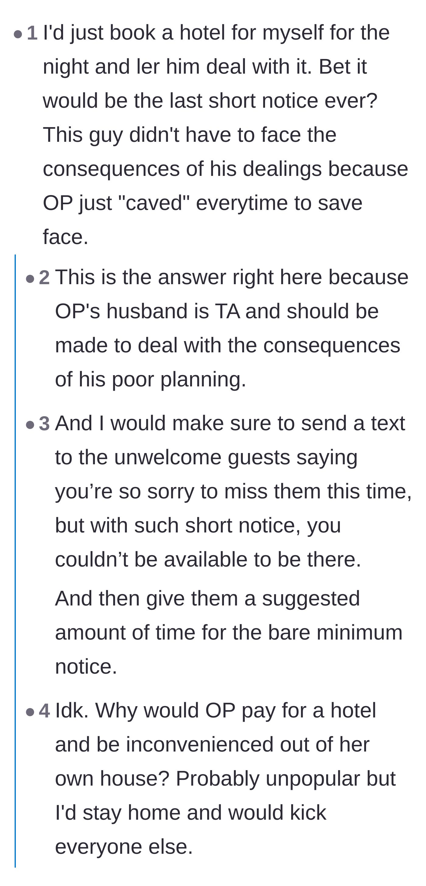 Comment thread 4 - Debate on whether she should pay for a hotel to escape or stay and kick everyone out of her own house.