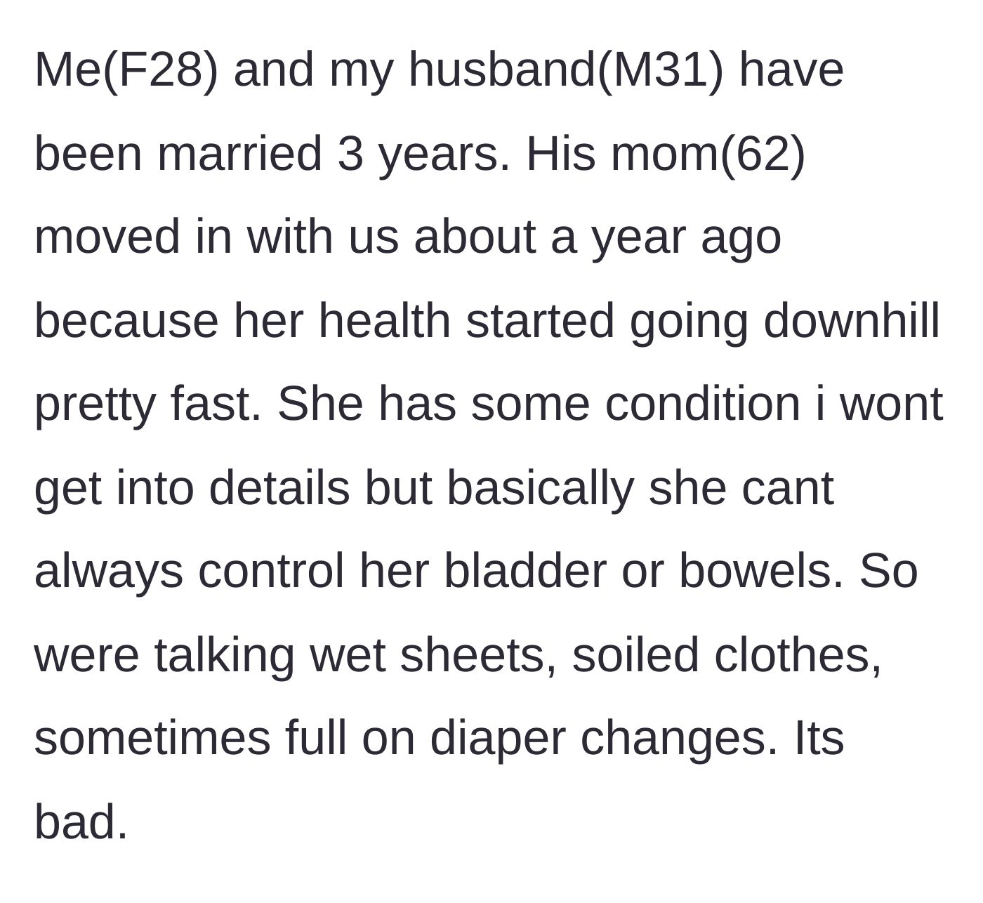 Story part 1 - The 28-year-old wife explains her 62-year-old mother-in-law's declining health and severe incontinence issues after moving in.