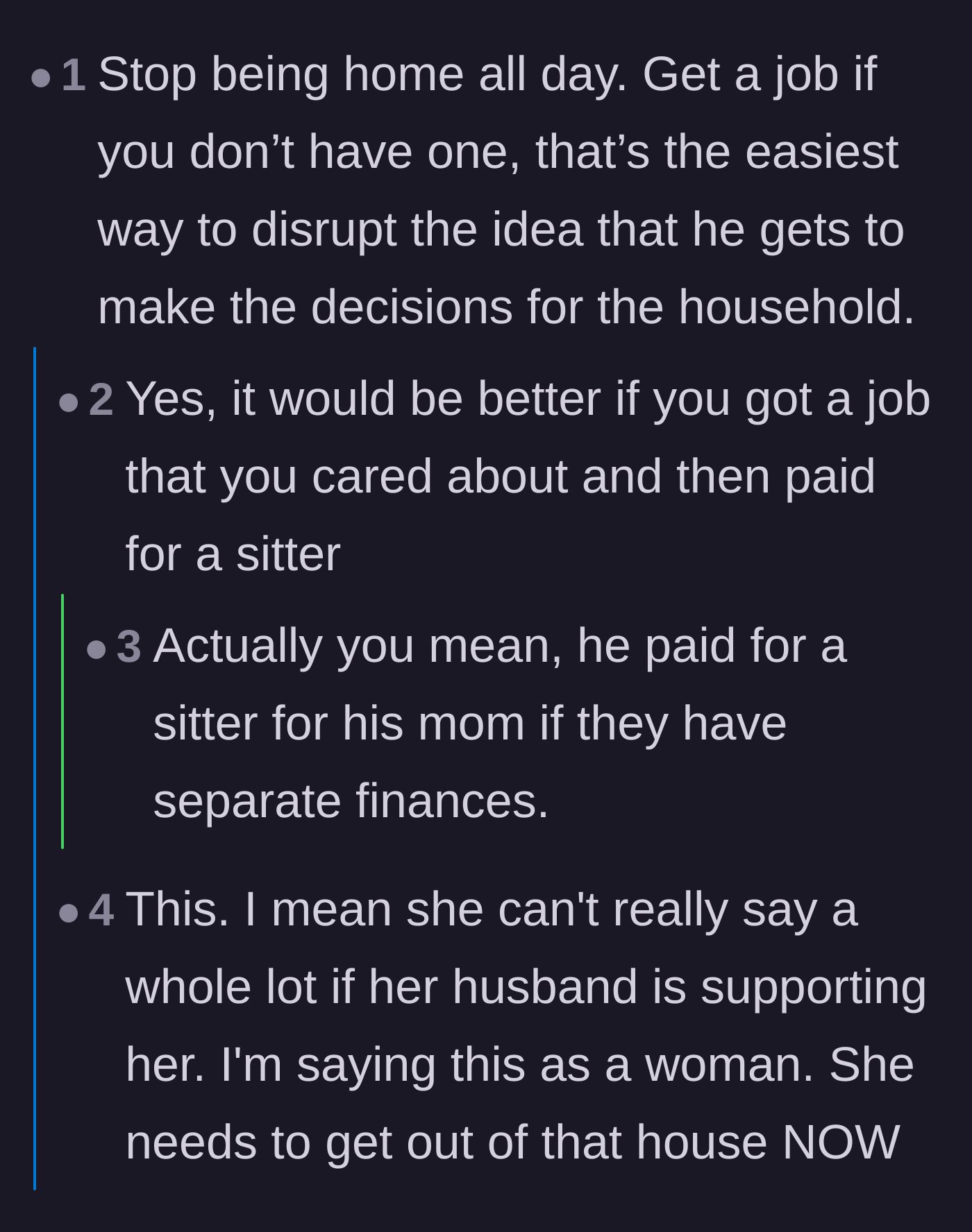 Comment thread 5 - Advice suggesting the wife get a job to force her husband to pay for professional care.