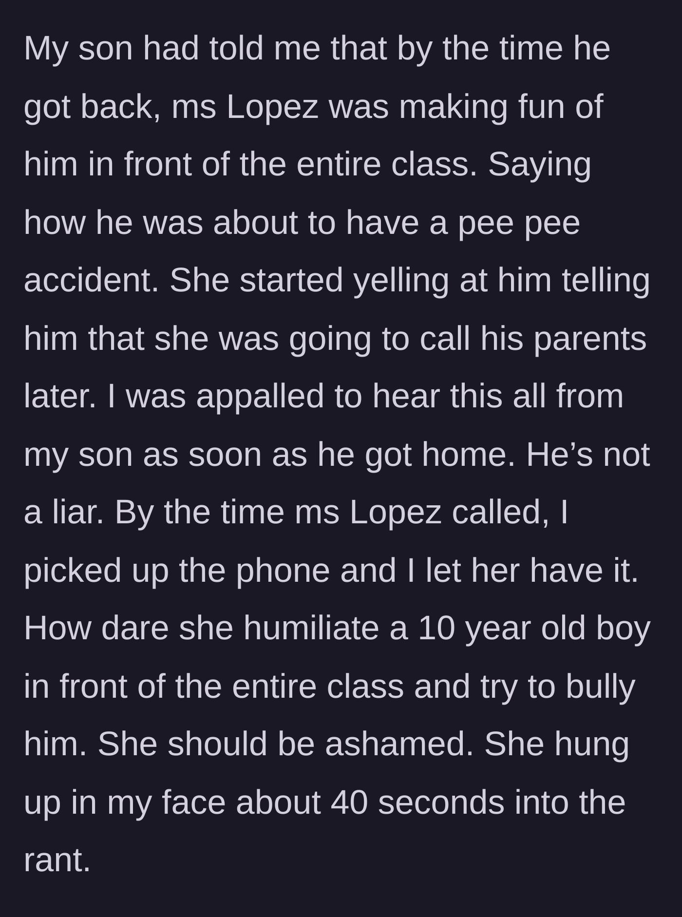 Story part 3 - The teacher mocks the boy in front of the class about a 'pee pee accident' and calls the dad, who aggressively cusses her out before she hangs up.