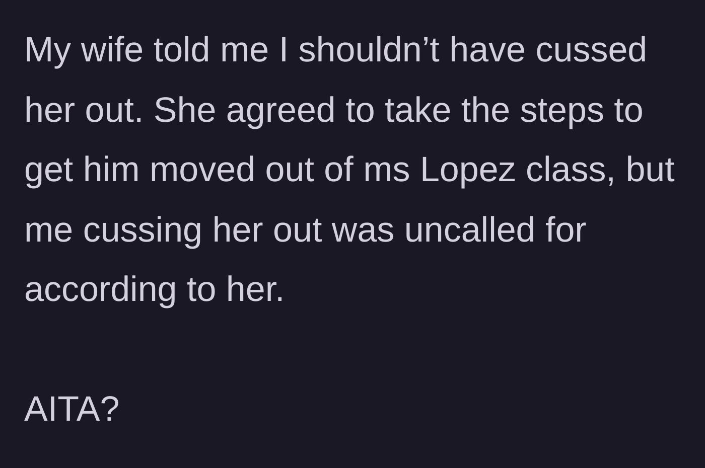 Story part 4 - The wife agrees to move the son to a different class but criticizes the husband for cursing at the teacher.