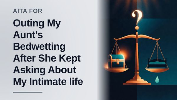The Vindicated Teen Who Weaponized a Secret Against Her Entitled Aunt