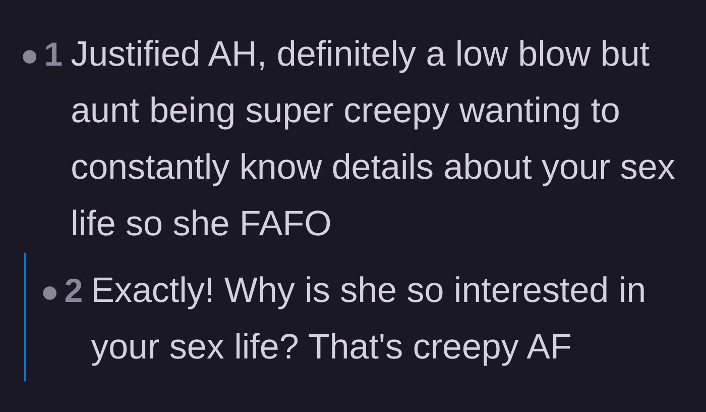 Comment thread 4 - Commenters labeling the aunt's behavior as creepy and agreeing that she faced the natural consequences of her actions.