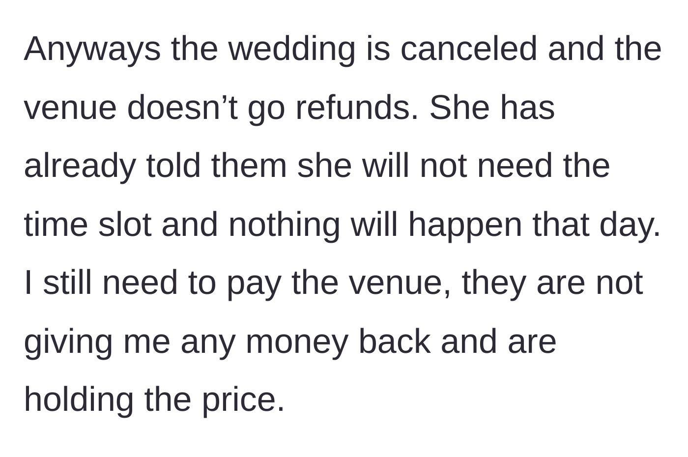 Story part 3 - The venue refuses a refund, and the daughter has already canceled the reservation, leaving the parent liable.