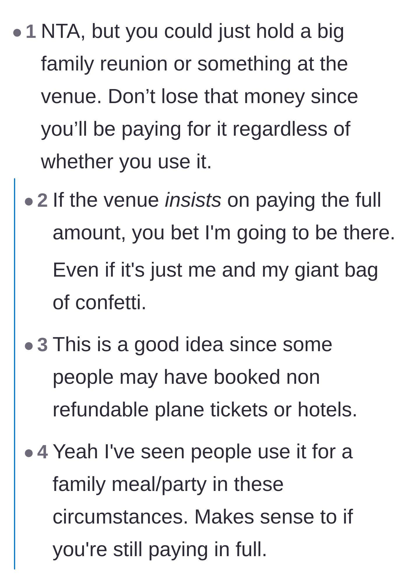 Comment thread 4 - Advice for the parent to host a family reunion or party so the venue money doesn't go to waste.