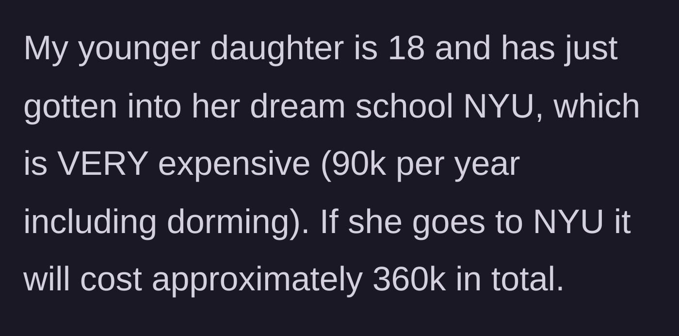 Story part 2 - The younger daughter's projected costs for attending a highly expensive private university in New York.