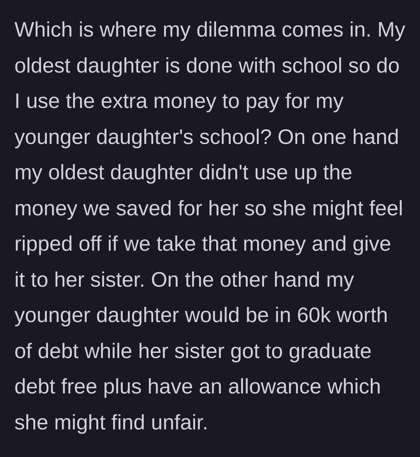 Story part 3 - The parent outlining the two conflicting options regarding the leftover $100,000.
