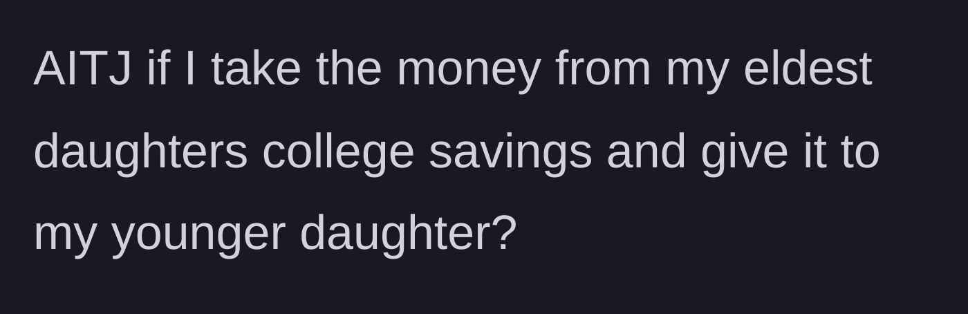 Story part 4 - The final question asking if reallocating the money would make the parent a jerk.