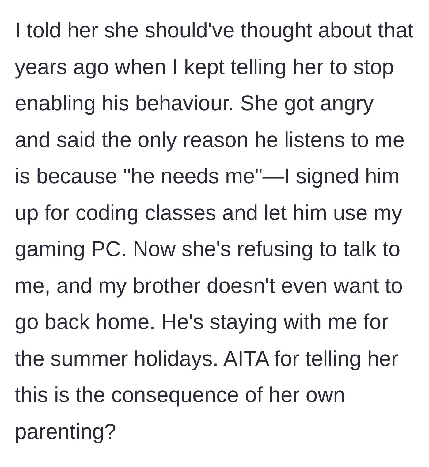 Story part 4 - The sister tells off her mother, resulting in the teenage brother moving in with his sister for the summer.