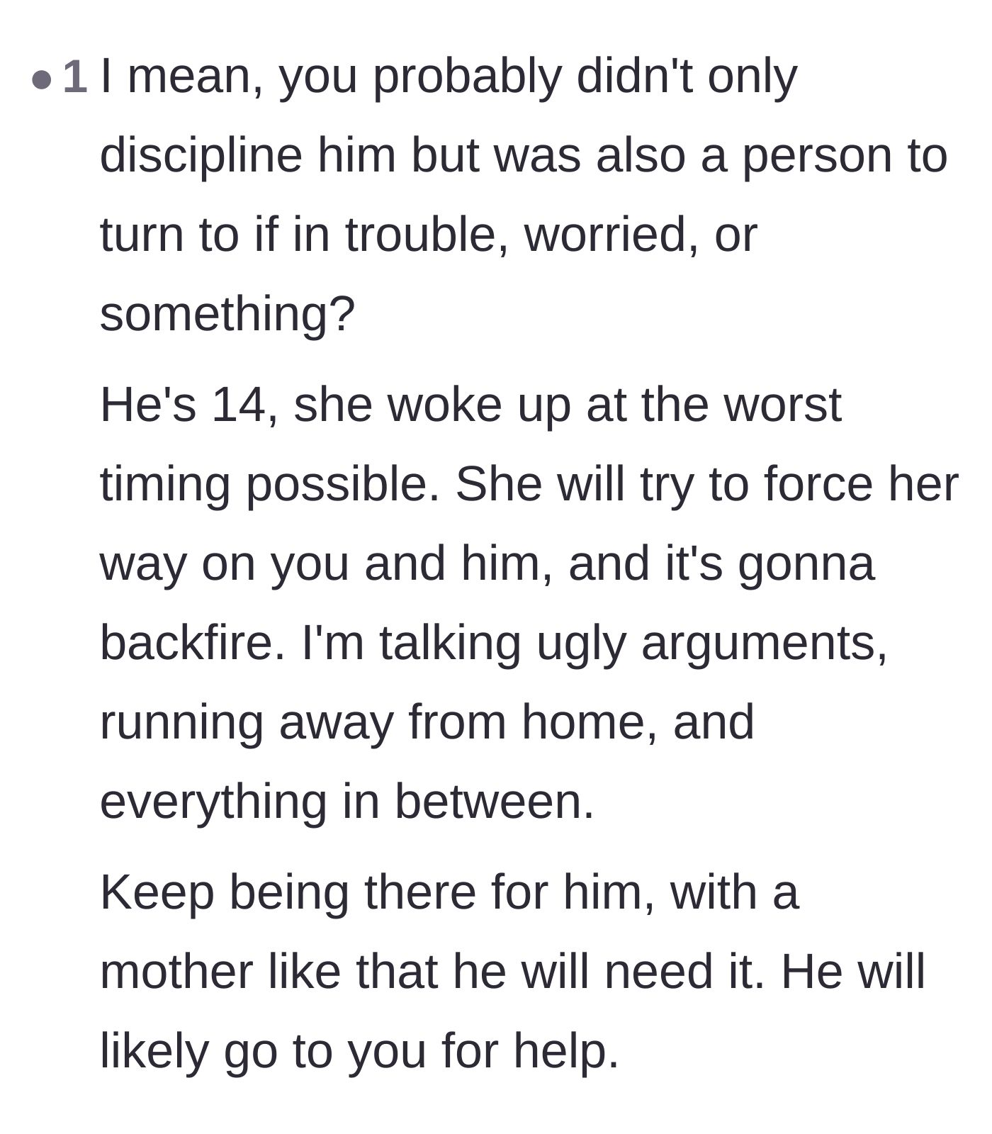 Comment thread 2 - A warning that the teenager will likely rebel if the mother tries to force her authority on him now.