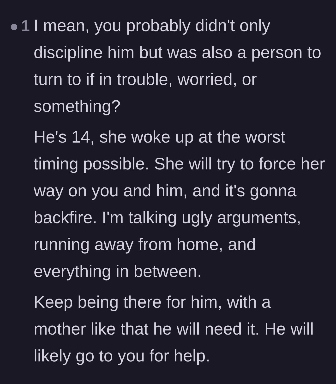 Comment thread 2 - A warning that the teenager will likely rebel if the mother tries to force her authority on him now.