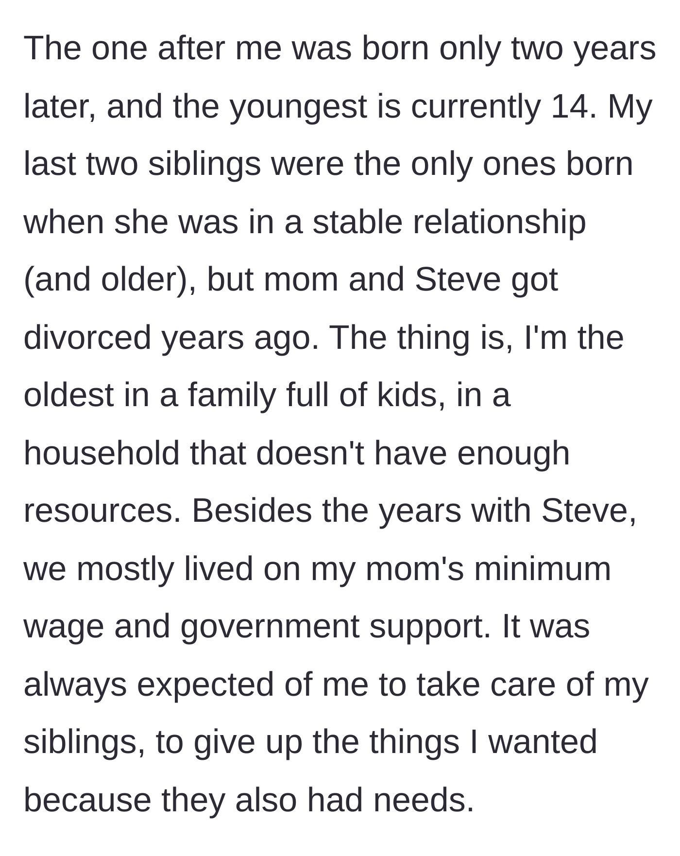 Story part 2 - The daughter describes growing up in poverty and being forced to sacrifice her childhood to raise her younger siblings.