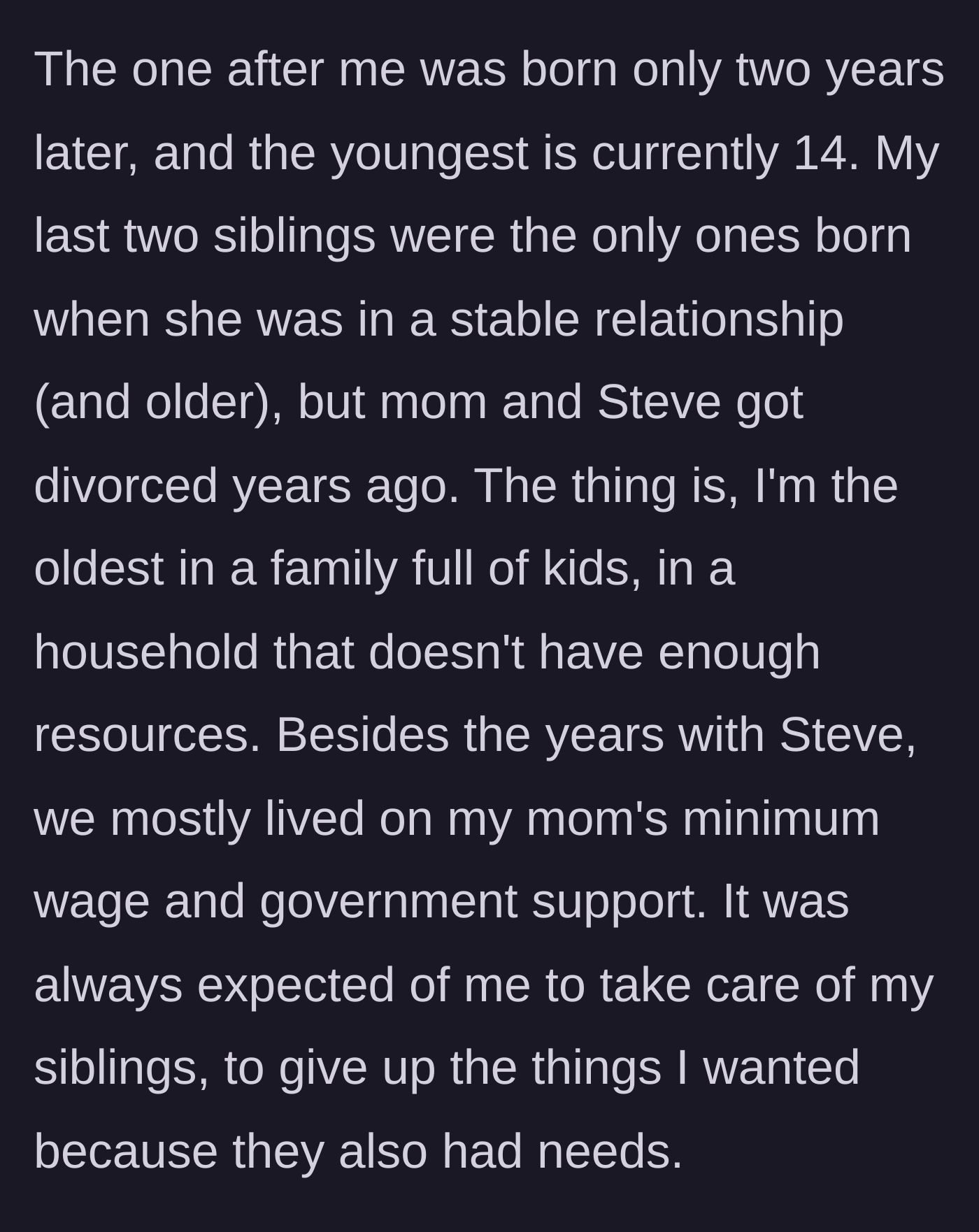 Story part 2 - The daughter describes growing up in poverty and being forced to sacrifice her childhood to raise her younger siblings.