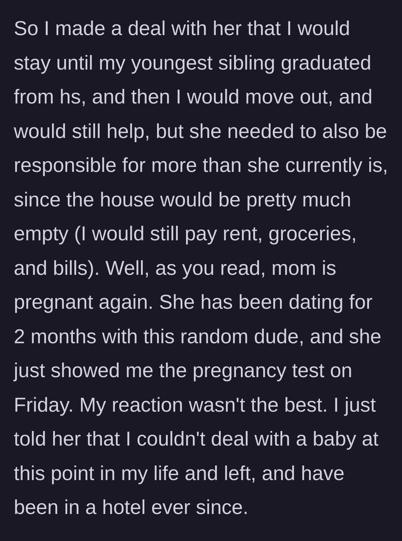 Story part 4 - The daughter makes a deal to leave after the youngest graduates, but flees to a hotel when her mother reveals she is pregnant by a new, two-month boyfriend.