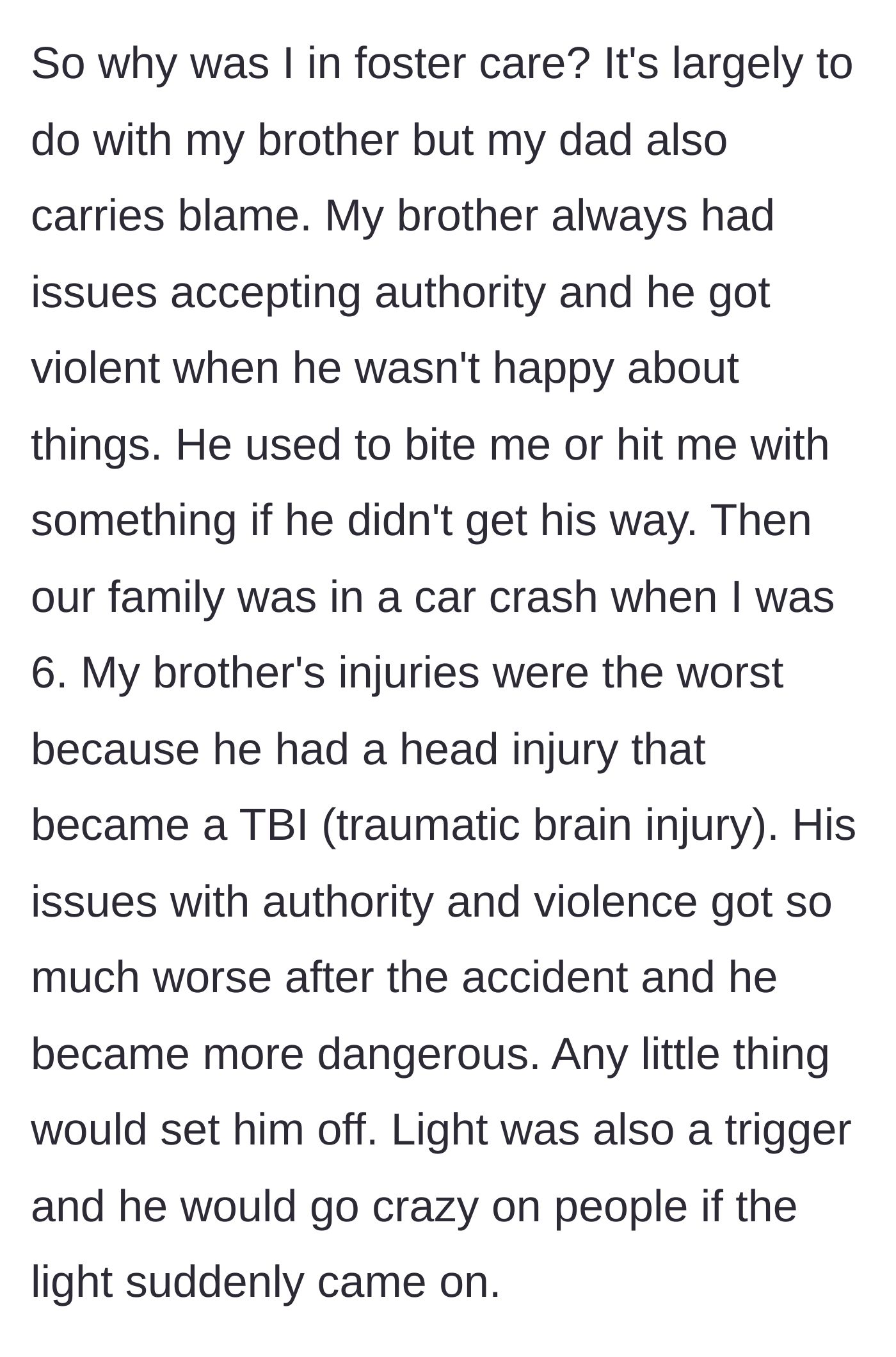 Story part 3 - The history of a tragic car crash that left the older brother with a traumatic brain injury, leading to severe violence and aggression.