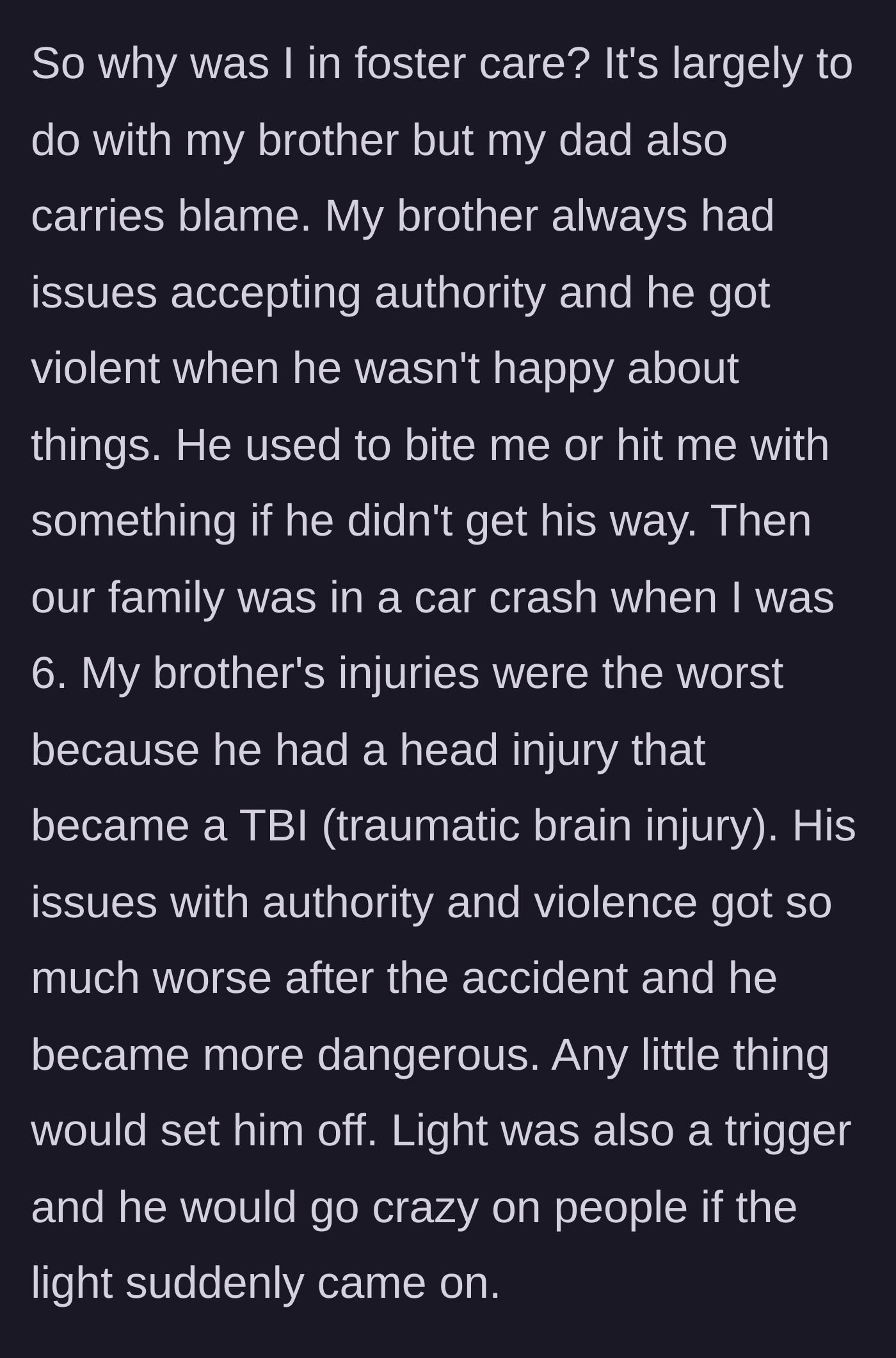 Story part 3 - The history of a tragic car crash that left the older brother with a traumatic brain injury, leading to severe violence and aggression.