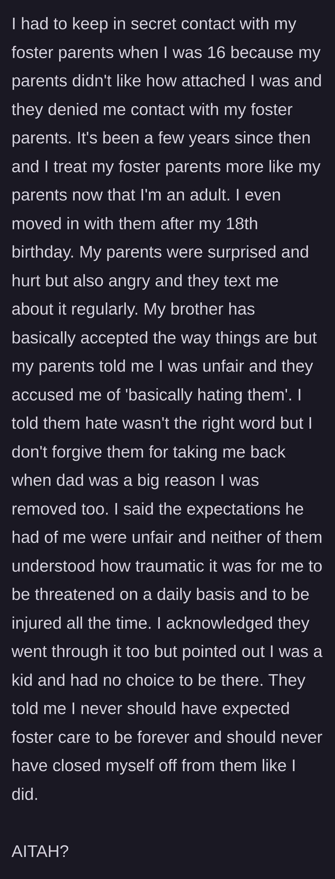 Story part 7 - As an adult, the young man moves back in with his foster family, confronting his biological parents about the unforgiven trauma they caused.