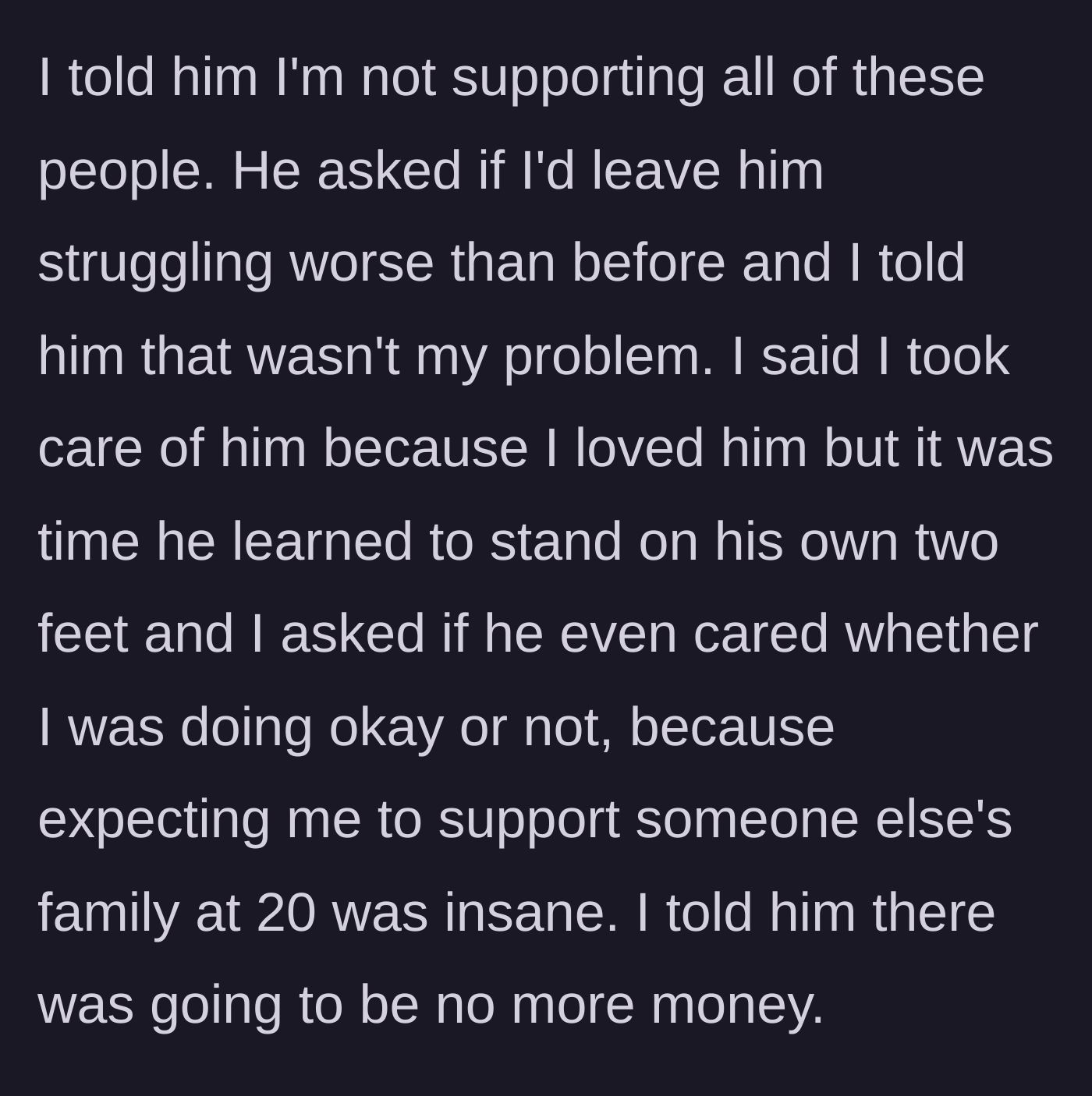Story part 4 - Son confronts his father, firmly establishing that he is officially cutting off the financial support.