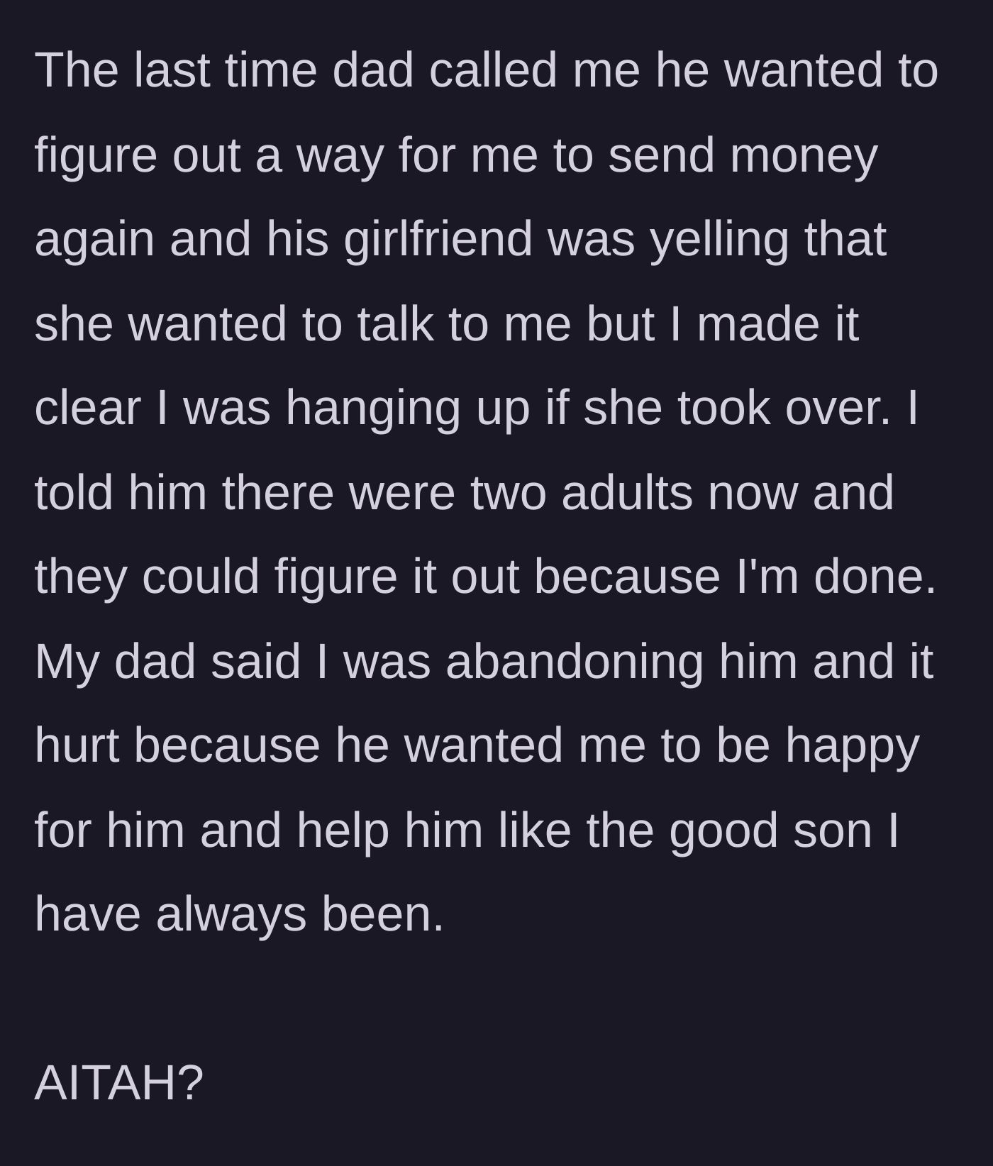 Story part 6 - A final phone call where the son tells the two adults to support themselves and hangs up on their yelling.