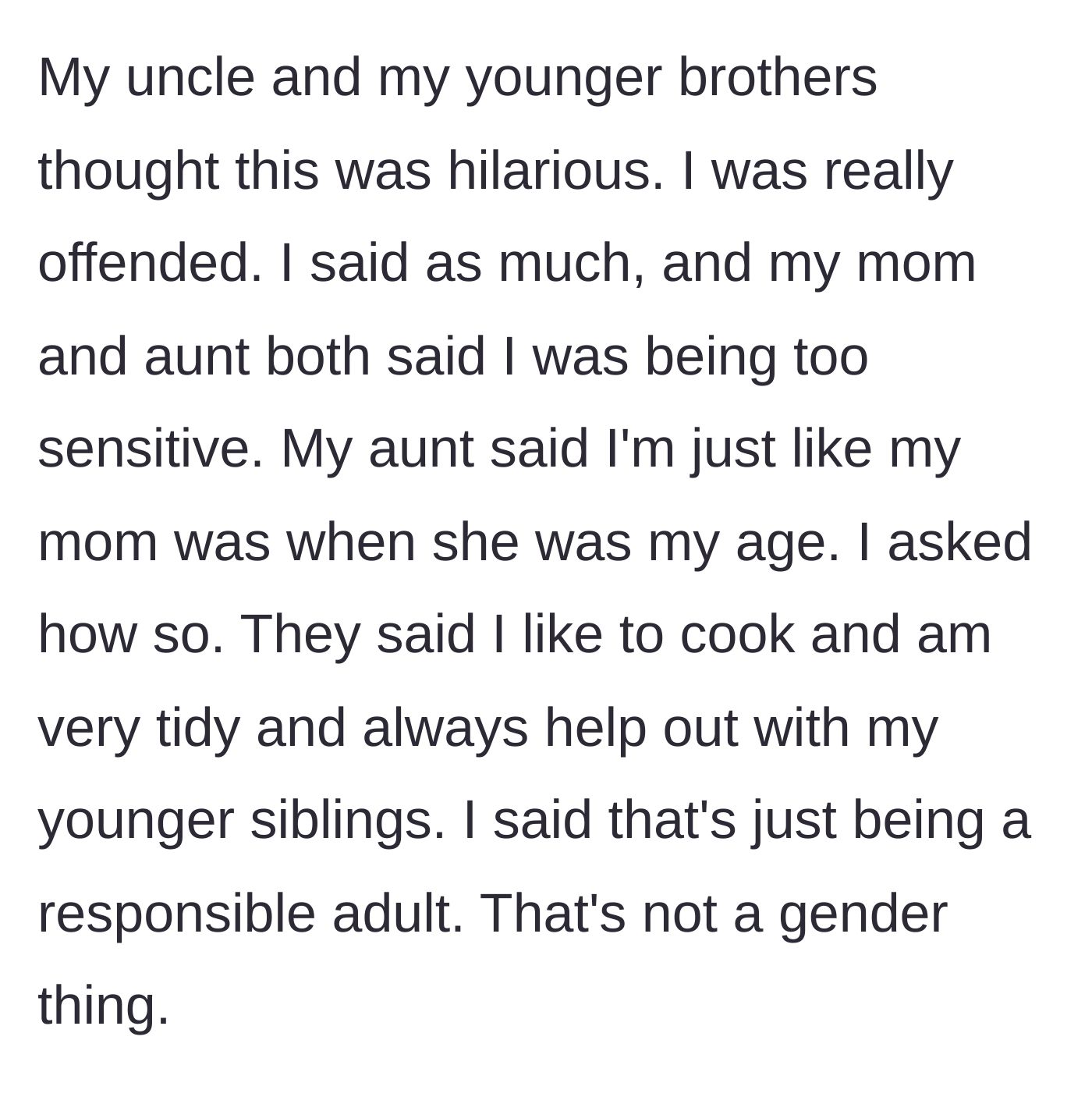 Story part 2 - The son expresses his hurt, but his mother and aunt invalidate his feelings, blaming his tidy and helpful nature.