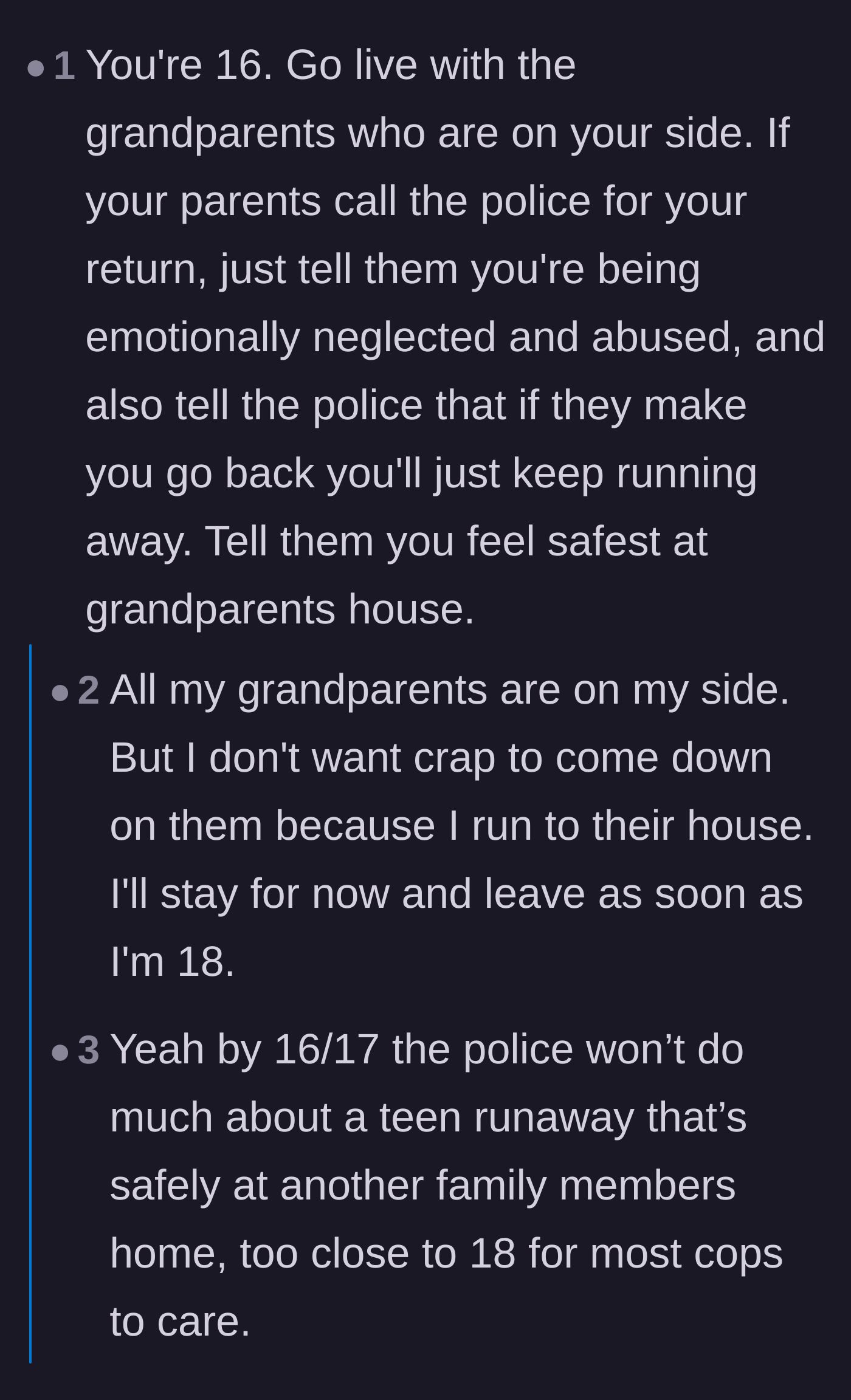 Comment thread 1 - Advice on moving in with grandparents and the legal realities for a sixteen-year-old runaway
