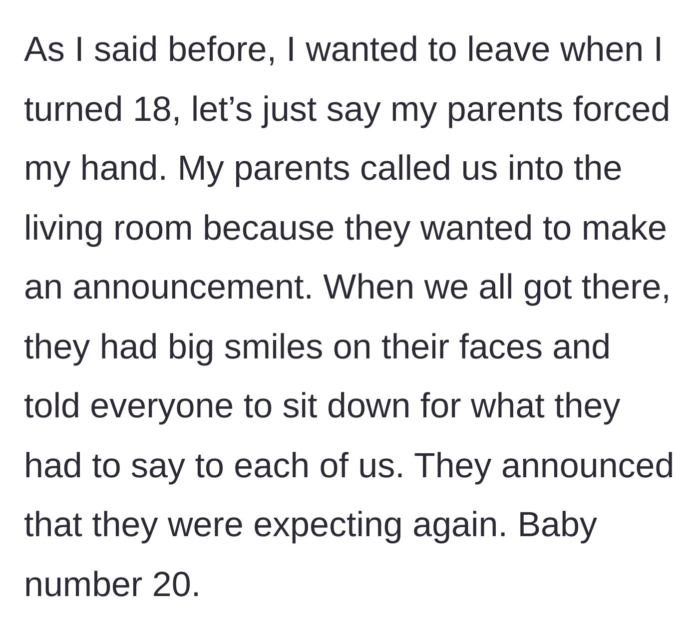 Story part 2 - The parents call a family meeting to cheerfully announce they are expecting their twentieth child.