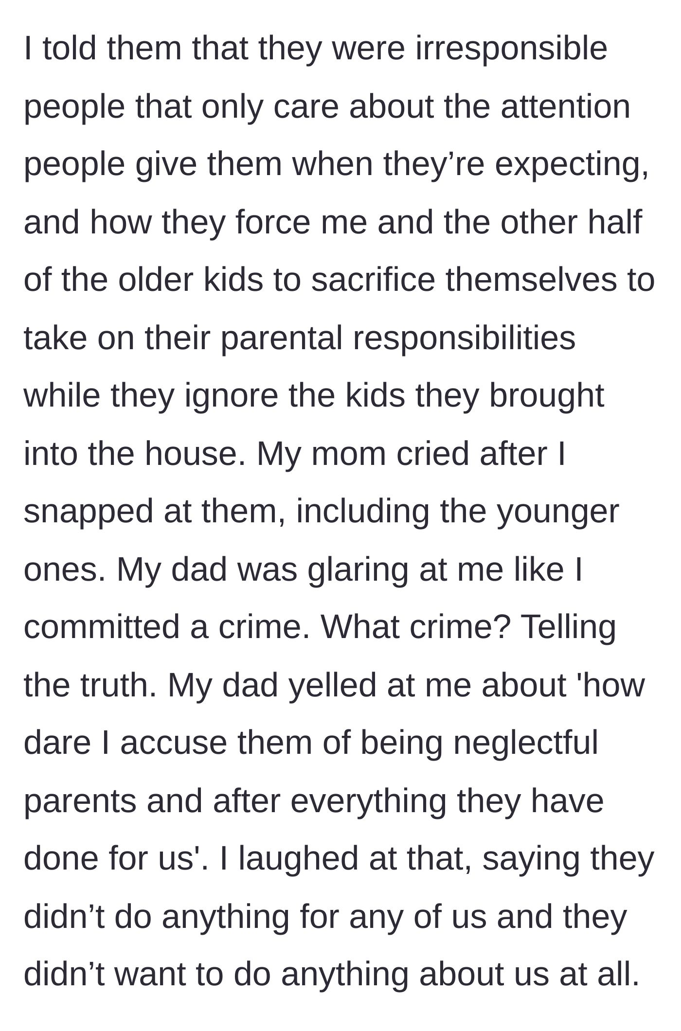 Story part 4 - The teenager finally snaps, calling out the parents' irresponsibility and neglect, resulting in the mother crying and the father yelling defensively.