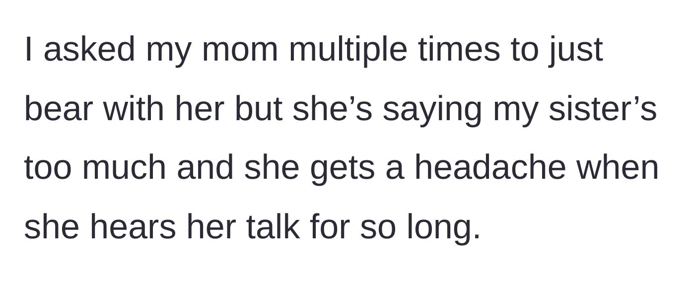Story part 3 - The teen begs her mom to help, but the mom complains that the younger sister gives her a headache.