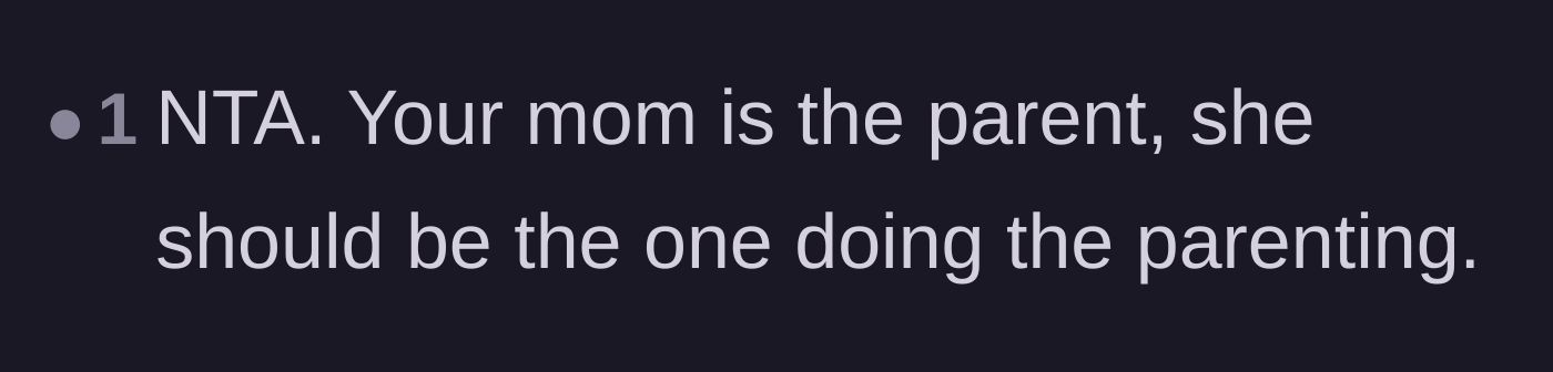 Comment thread 6 - A straightforward comment reminding everyone that the mother is the parent and needs to actually do the parenting.