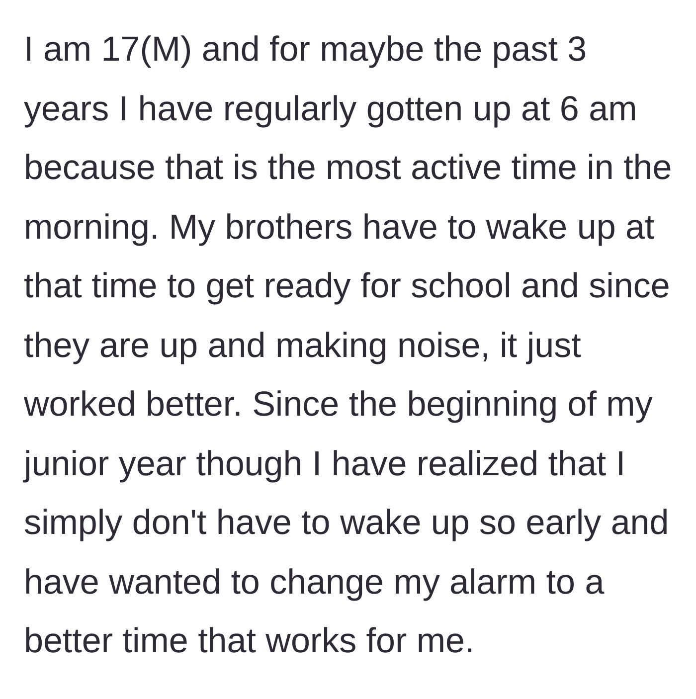 Story part 1 - A teen boy explains his early morning routine and his decision to finally start sleeping in.