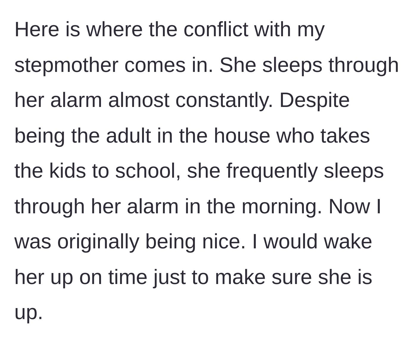 Story part 2 - The stepmother's habit of constantly oversleeping and the teen stepping in to help her out of kindness.