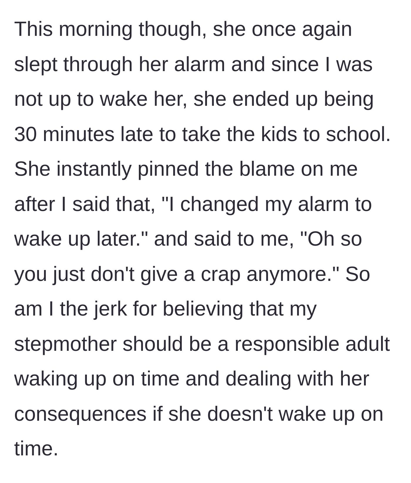 Story part 5 - The stepmother wakes up late, delays the kids, and immediately blames the teen for not caring.