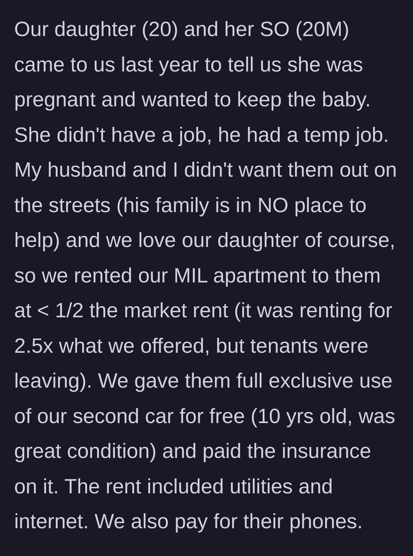 Story part 1 - Parents subsidize their pregnant daughter's life with cheap rent, a free car, and paid cell phone bills.