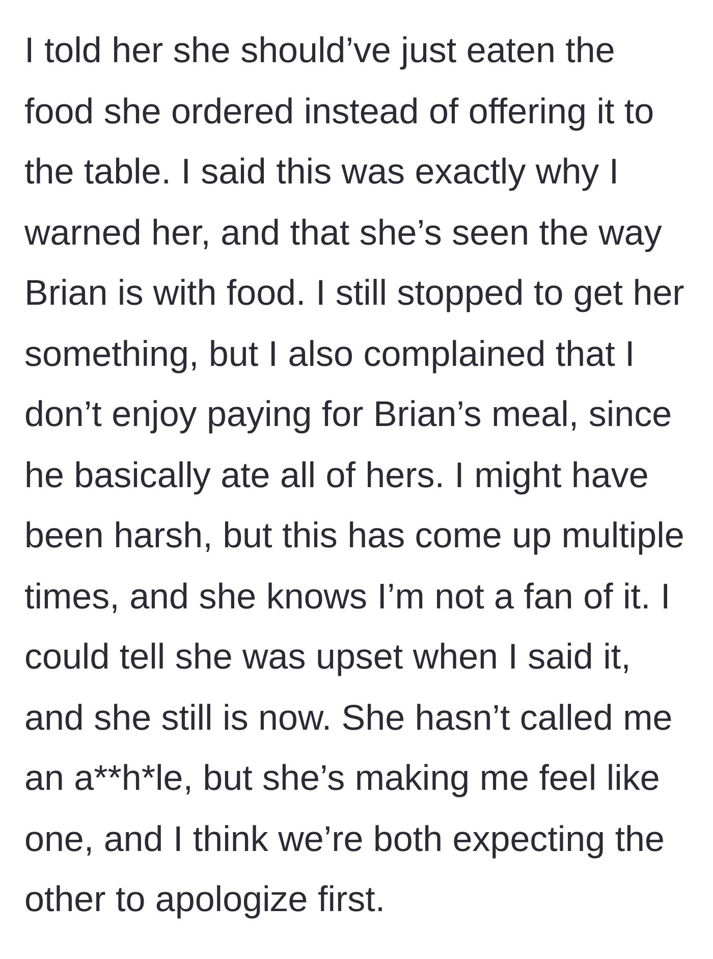 Story part 4 - Boyfriend criticizes his girlfriend for sharing, points out he is paying for Brian's meal, and the couple ends up in a tense standoff.
