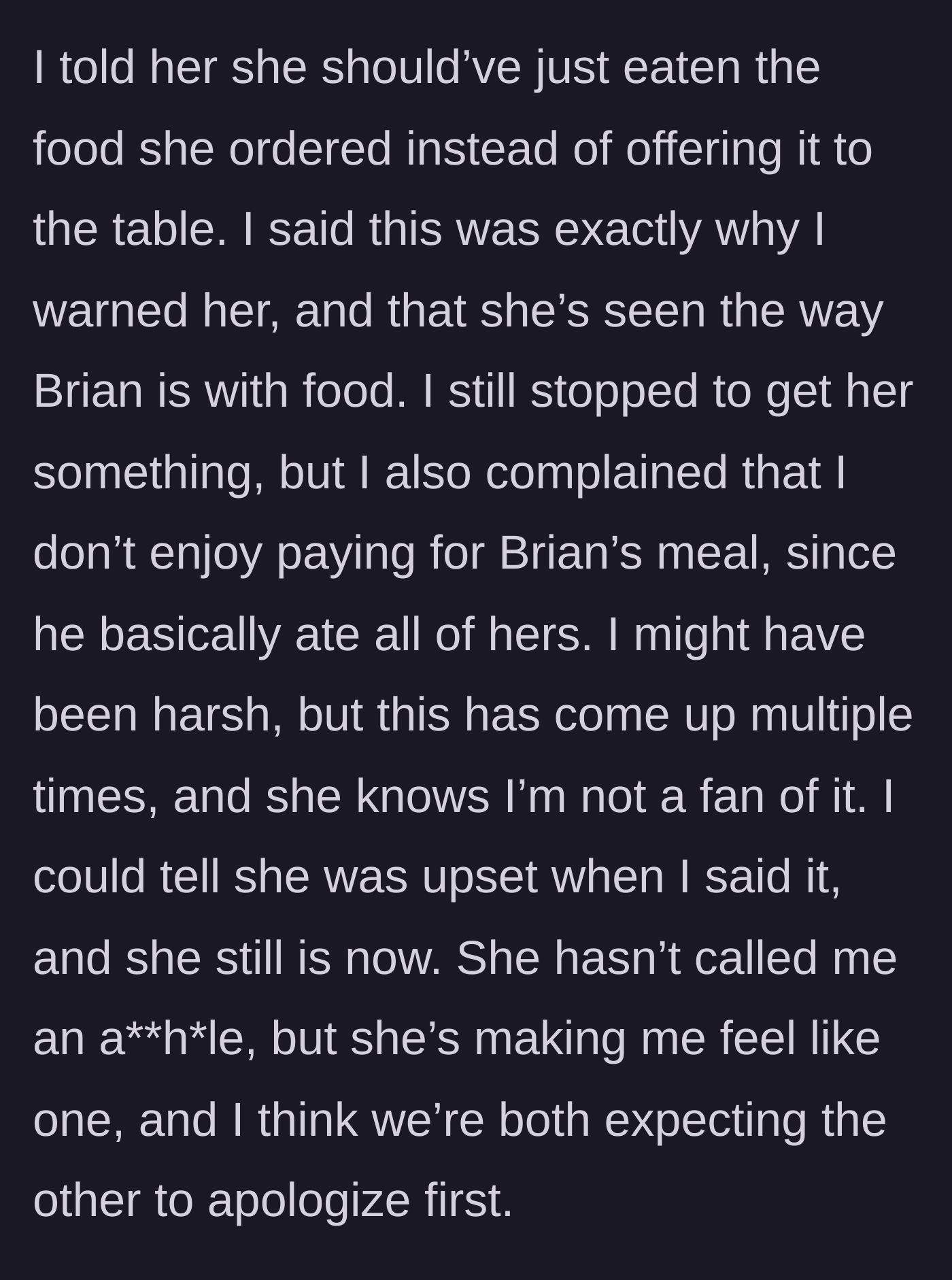 Story part 4 - Boyfriend criticizes his girlfriend for sharing, points out he is paying for Brian's meal, and the couple ends up in a tense standoff.