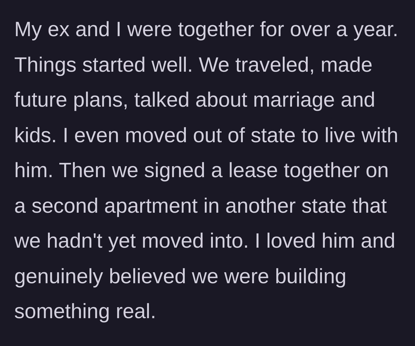 Story part 1 - Woman describing the early relationship honeymoon phase and signing a new out-of-state joint lease.