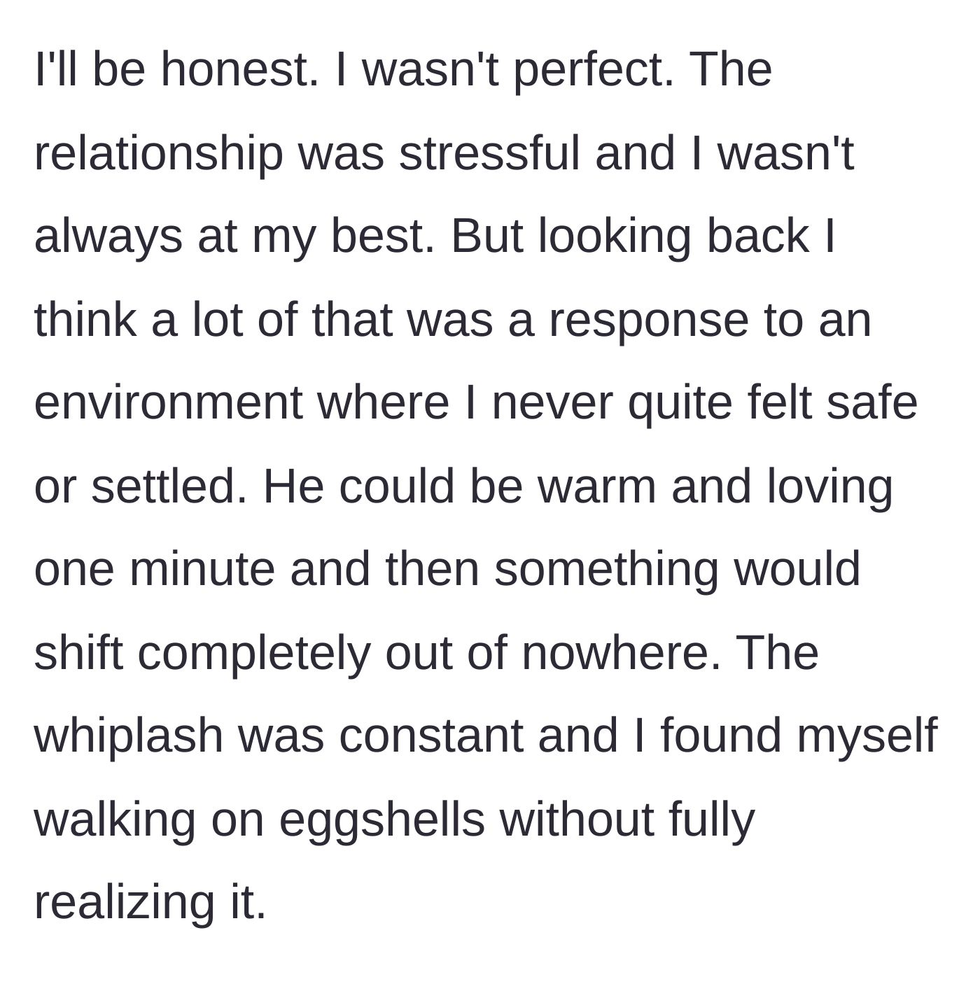 Story part 2 - Woman admitting to relationship stress and describing his unpredictable, rapid mood swings.