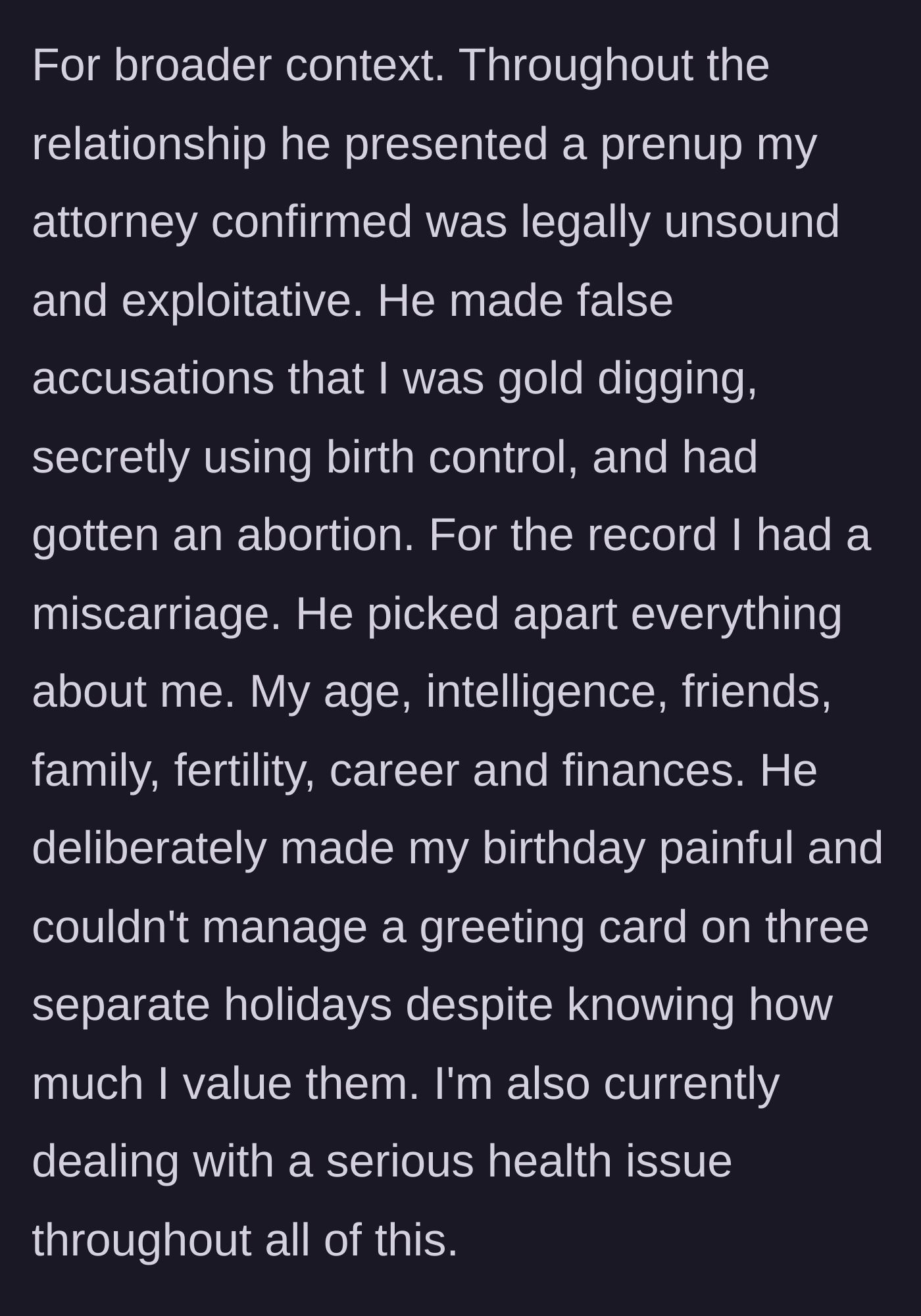 Story part 6 - Woman detailing his exploitative prenup, false accusations regarding a miscarriage, and relentless personal criticisms.