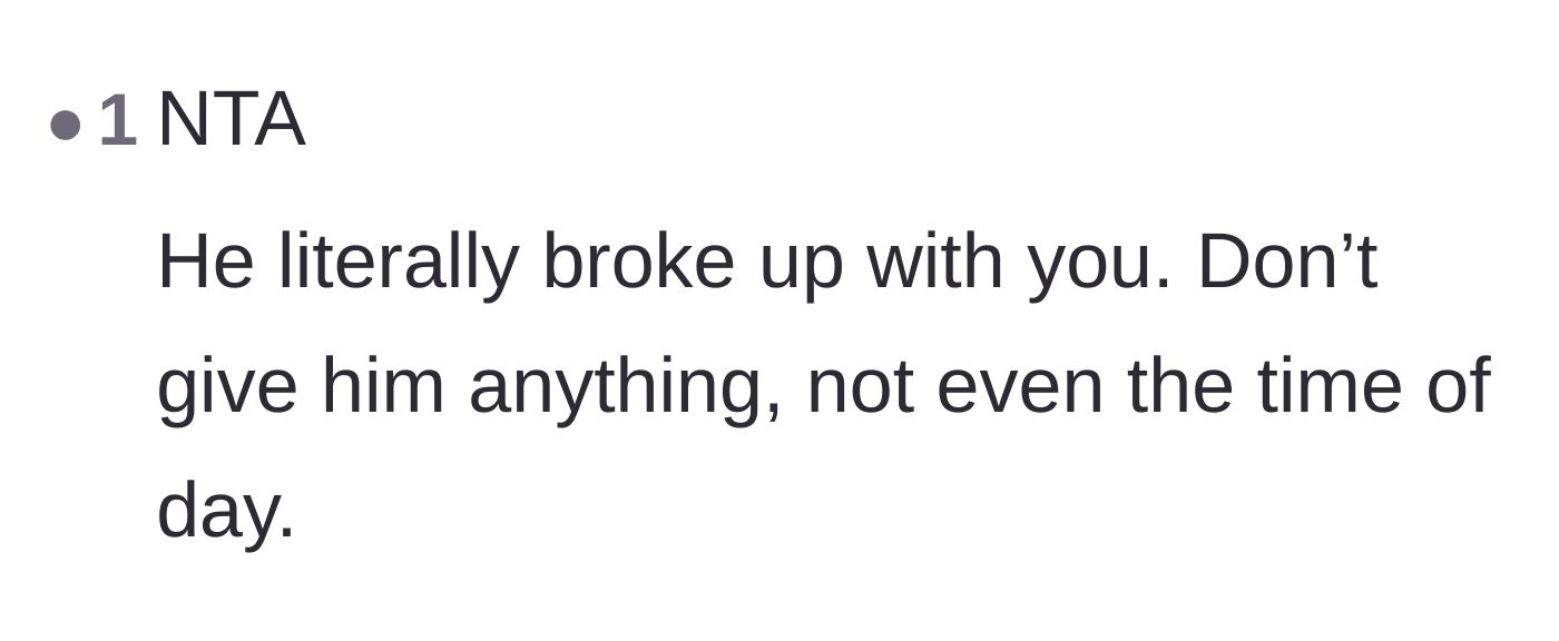 Comment thread 2 - A straightforward comment emphasizing that the ex initiated the breakup and deserves nothing.