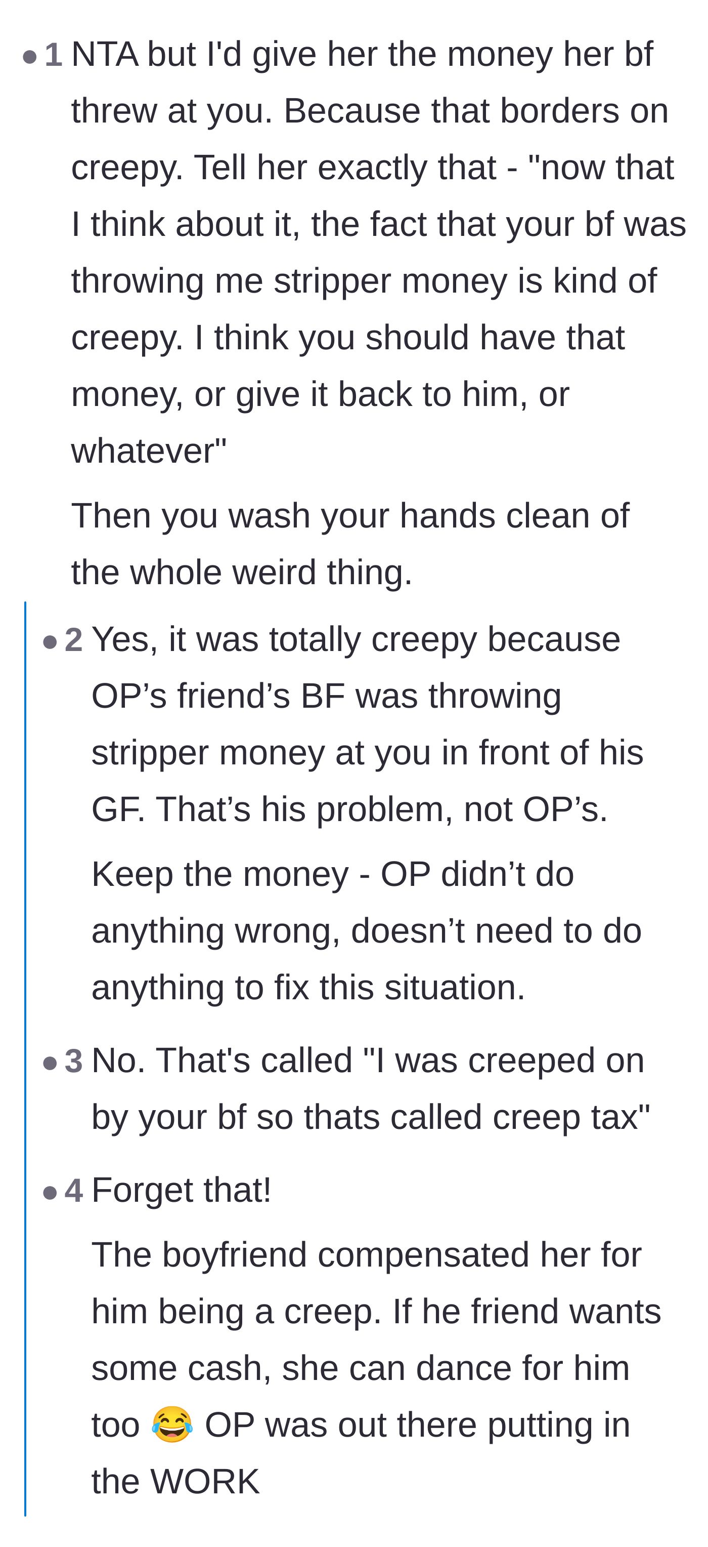 Comment thread 5 - Advice on returning the boyfriend's money to wash her hands of the creepy situation versus keeping it as a creep tax.